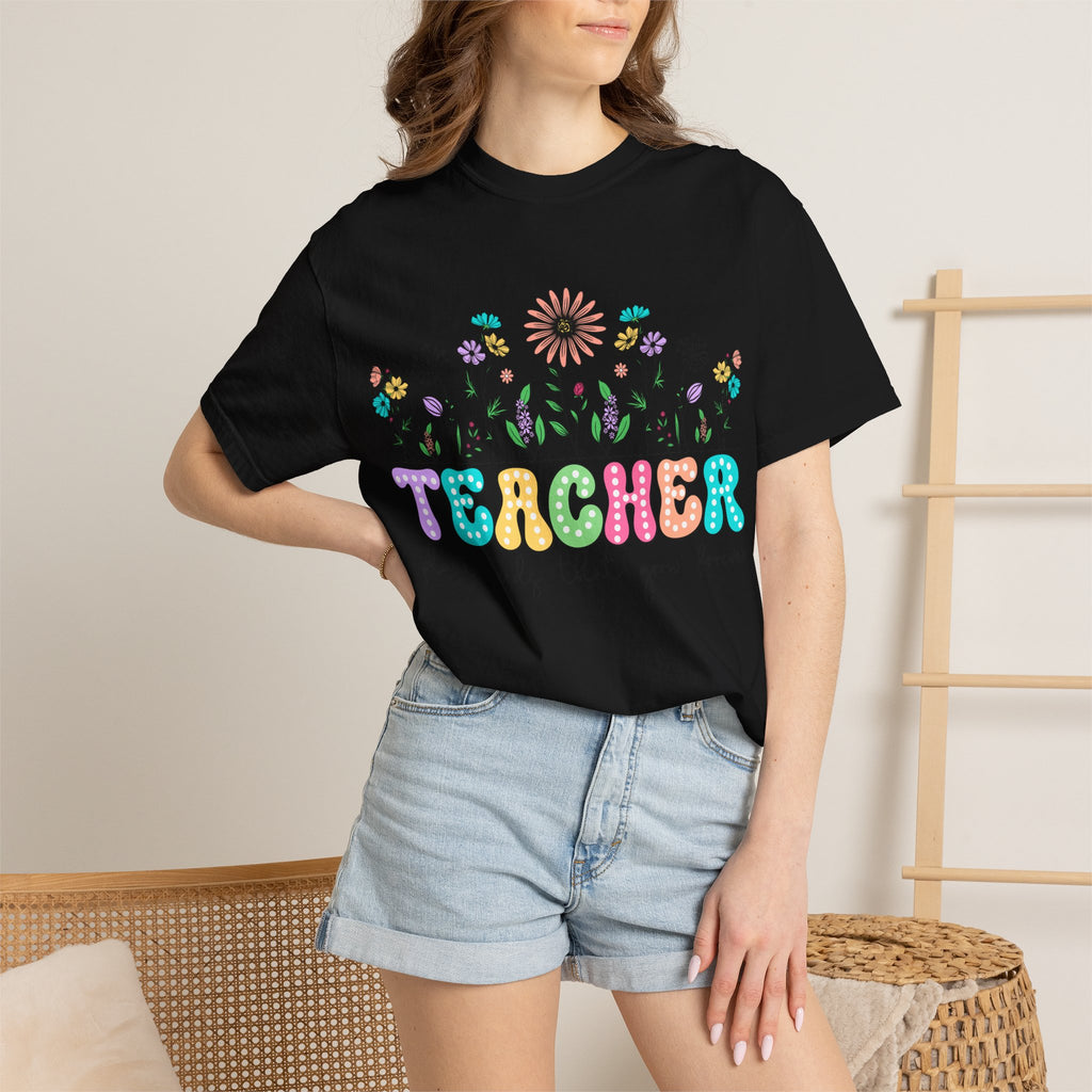 Teacher Floral T-Shirt — "Plant Seeds That Grow Forever"