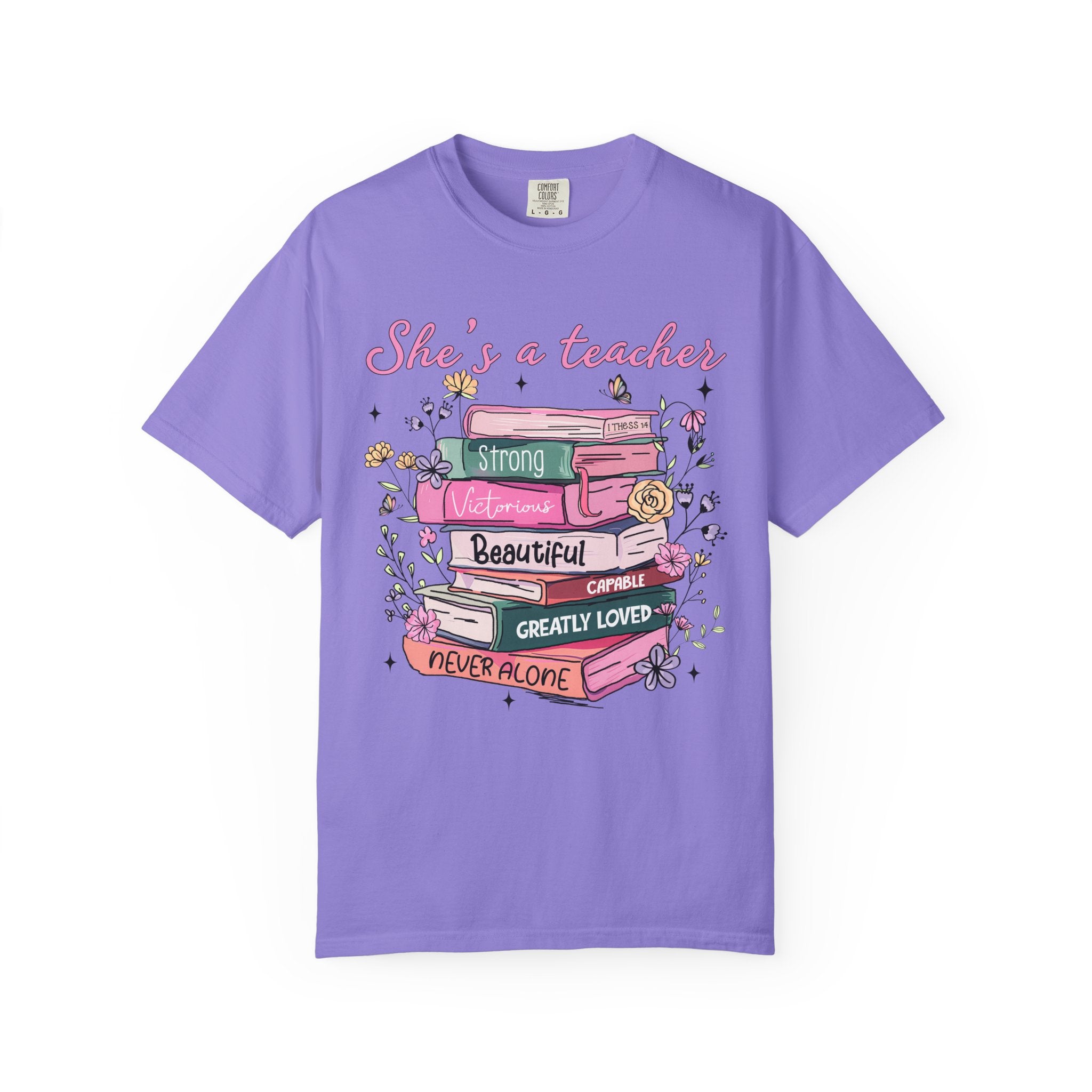 Teacher Appreciation T-Shirt — "She's a Teacher" Floral Stack Design