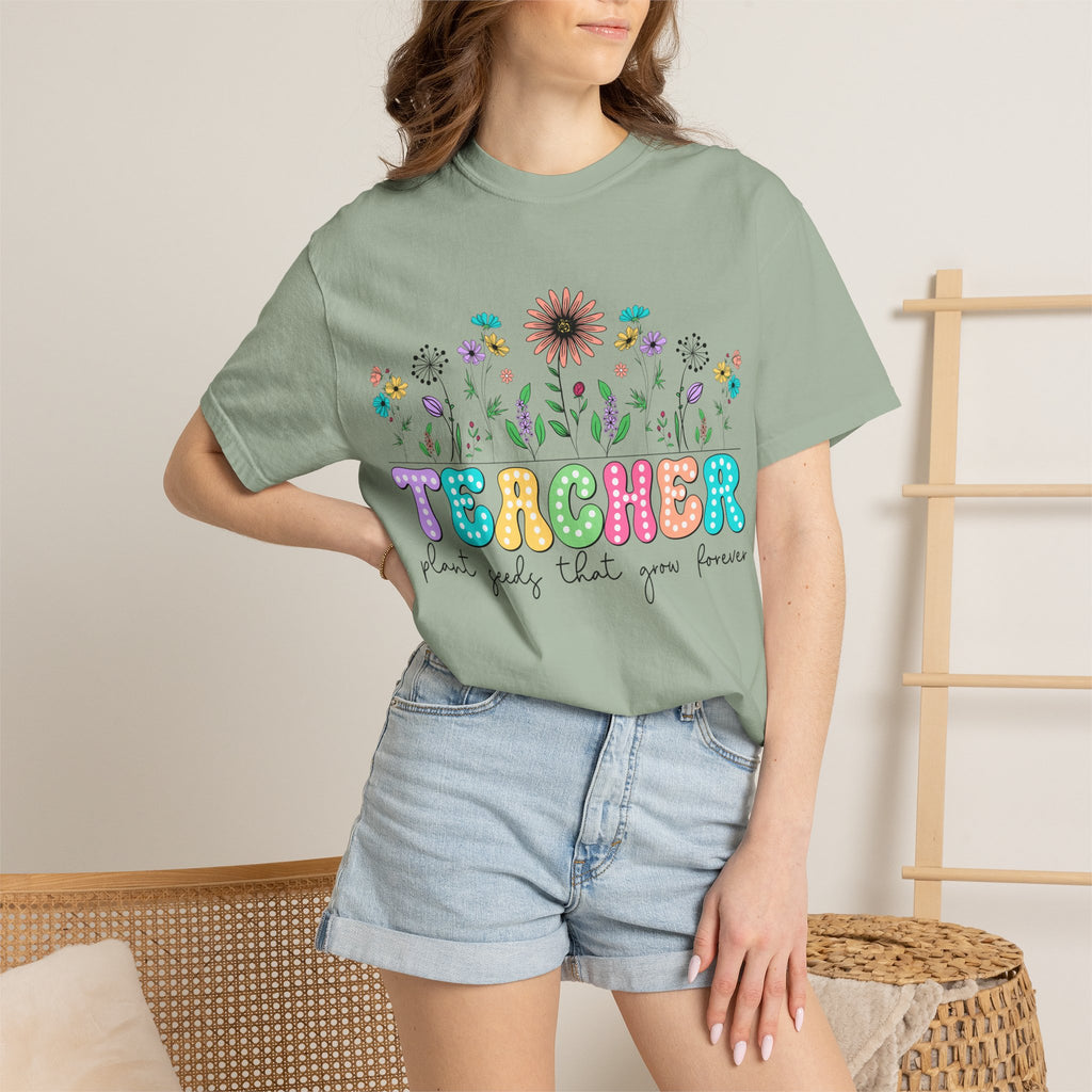 Teacher Floral T-Shirt — "Plant Seeds That Grow Forever"