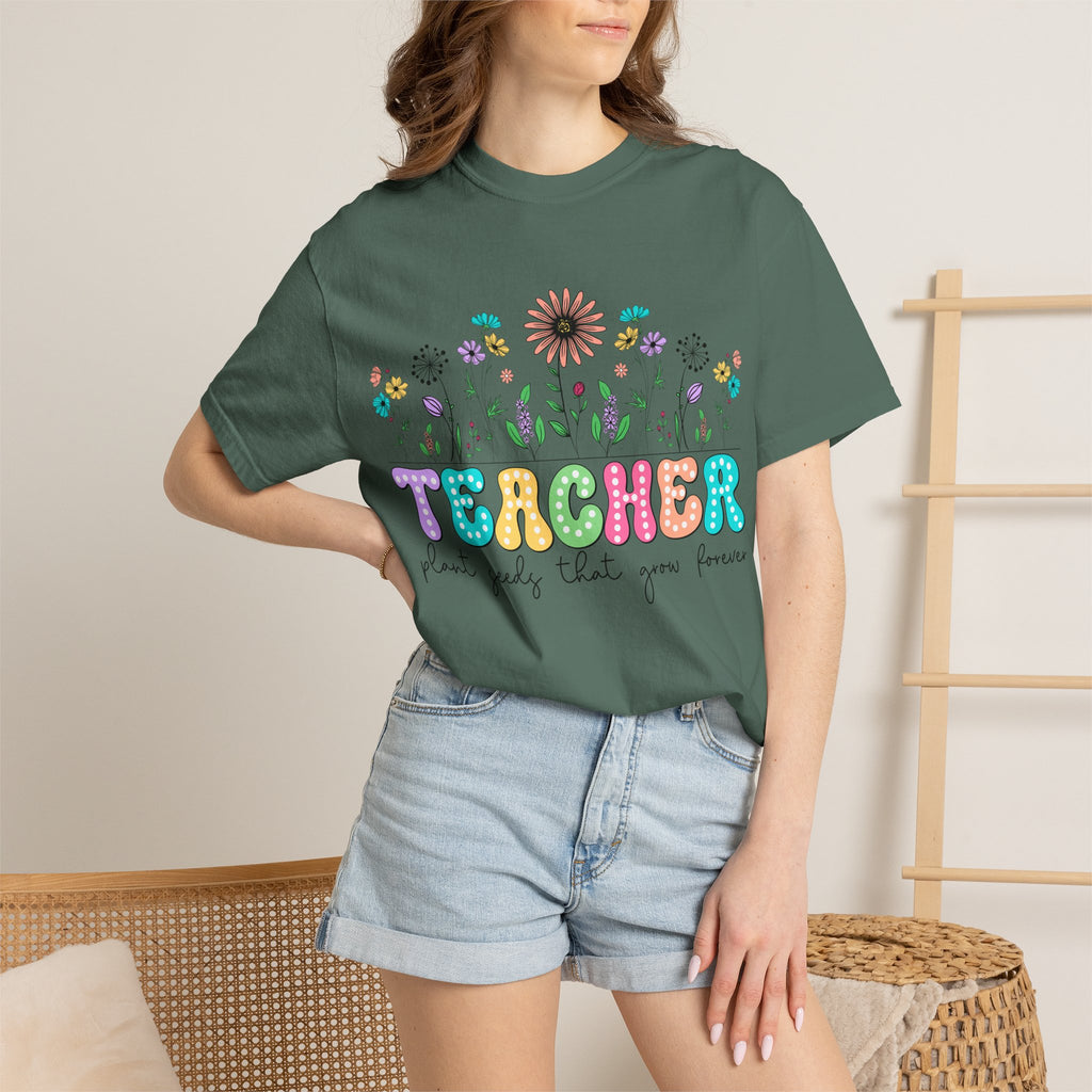 Teacher Floral T-Shirt — "Plant Seeds That Grow Forever"