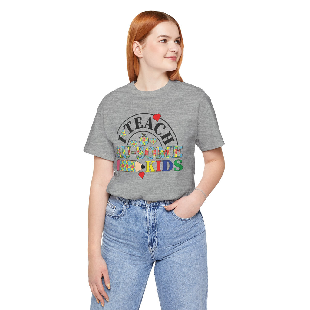 I Teach Awesome Kids T-Shirt — Colorful Autism Awareness Teacher Tee