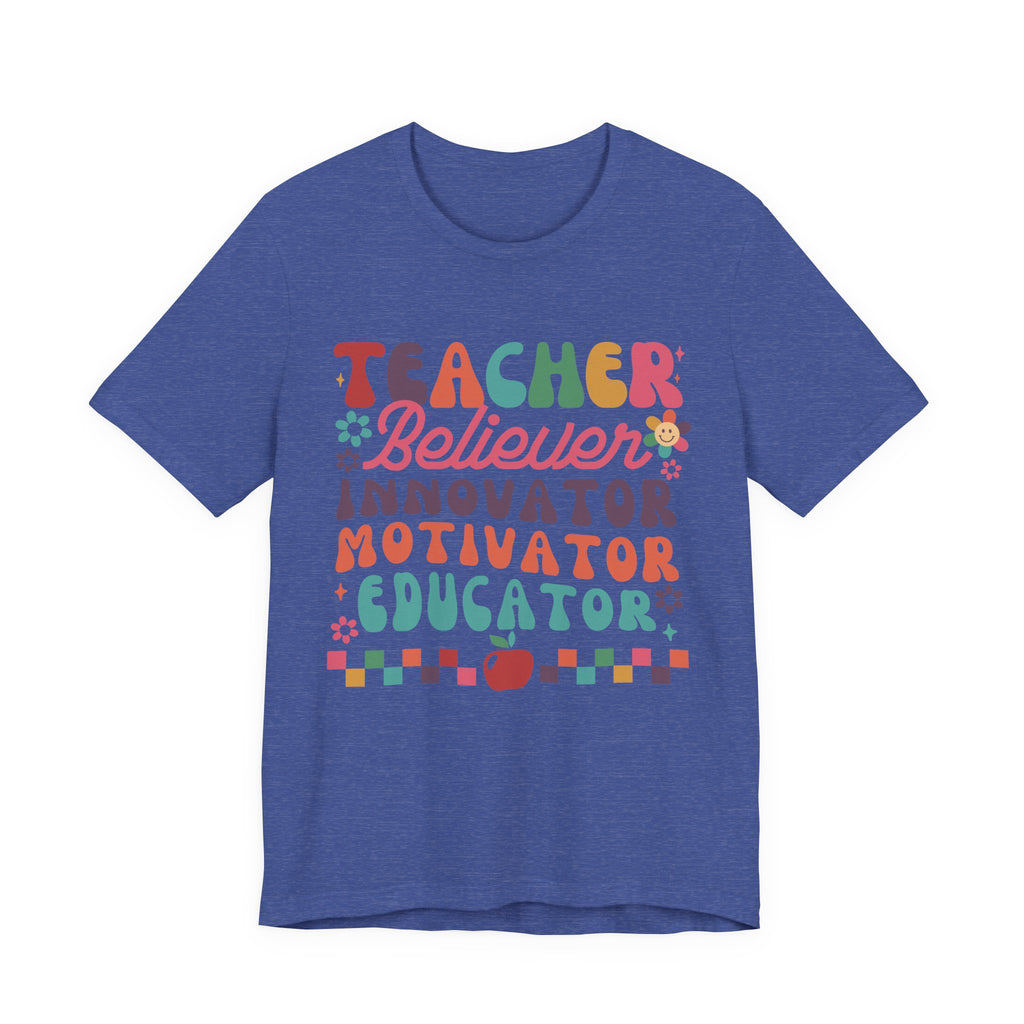 Teacher Believer Innovator Motivator Educator Tee