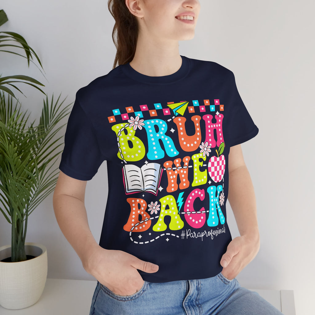 Back to School Tee — "Bruh We Back" Colorful Graphic Shirt