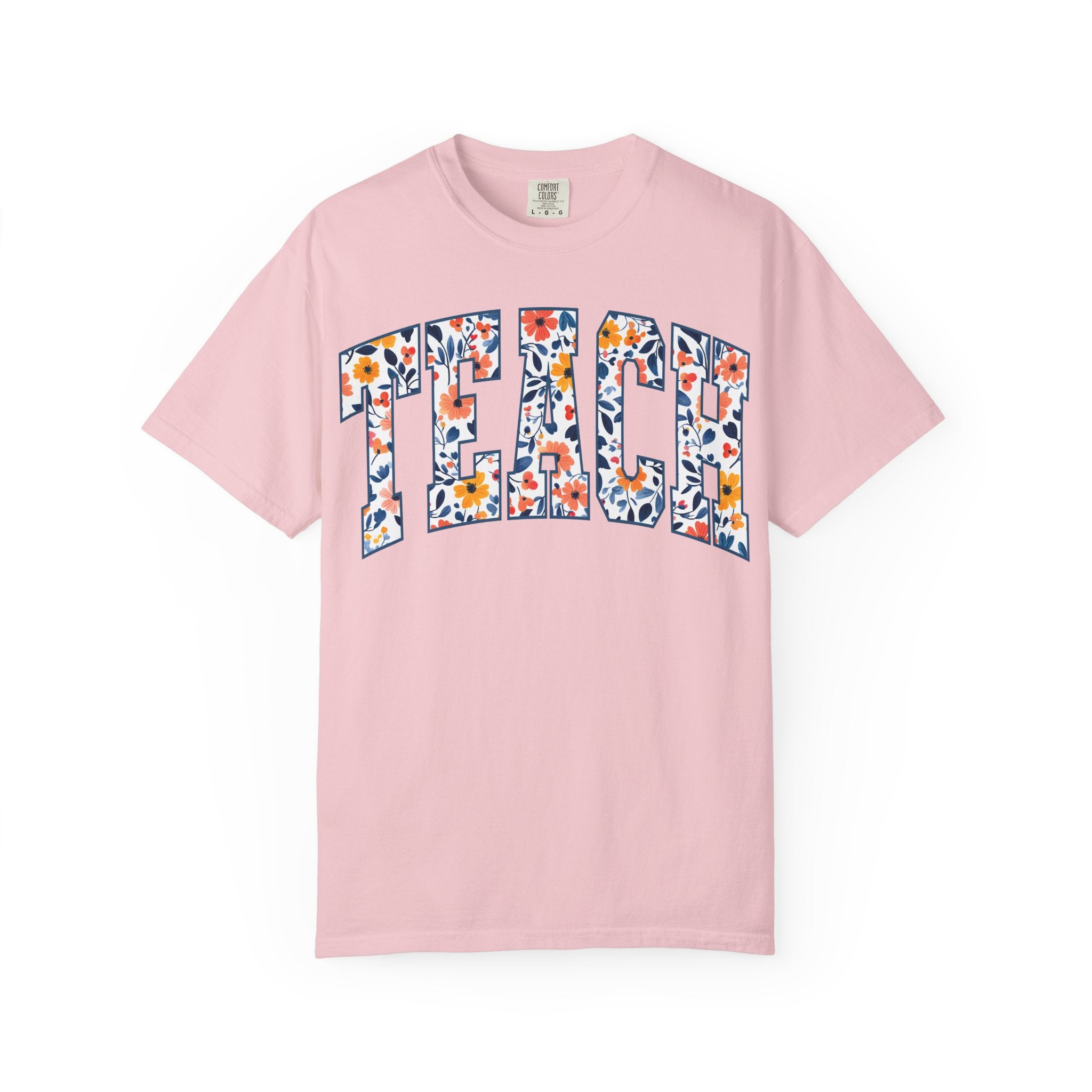 Teach Floral T‑Shirt — Floral Pattern TEACH Teacher Appreciation Gift