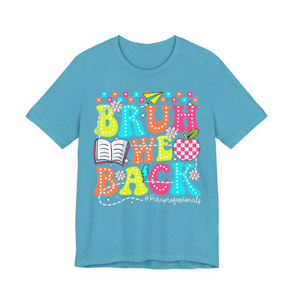 Back to School Tee — "Bruh We Back" Colorful Graphic Shirt