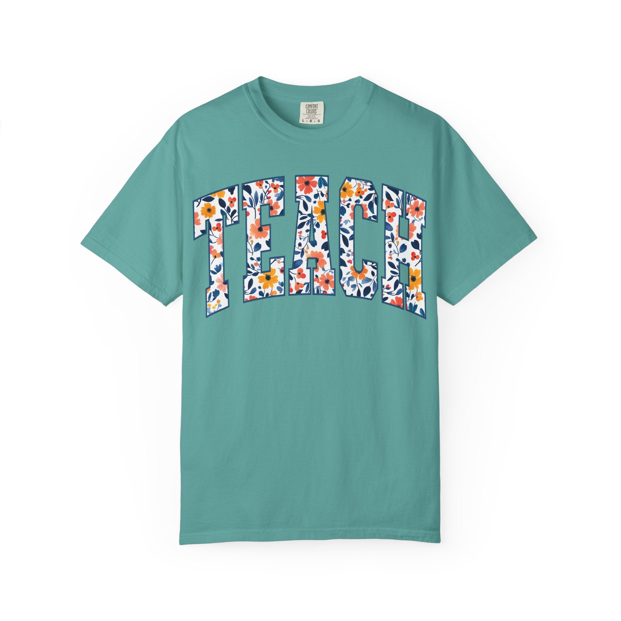 Teach Floral T‑Shirt — Floral Pattern TEACH Teacher Appreciation Gift