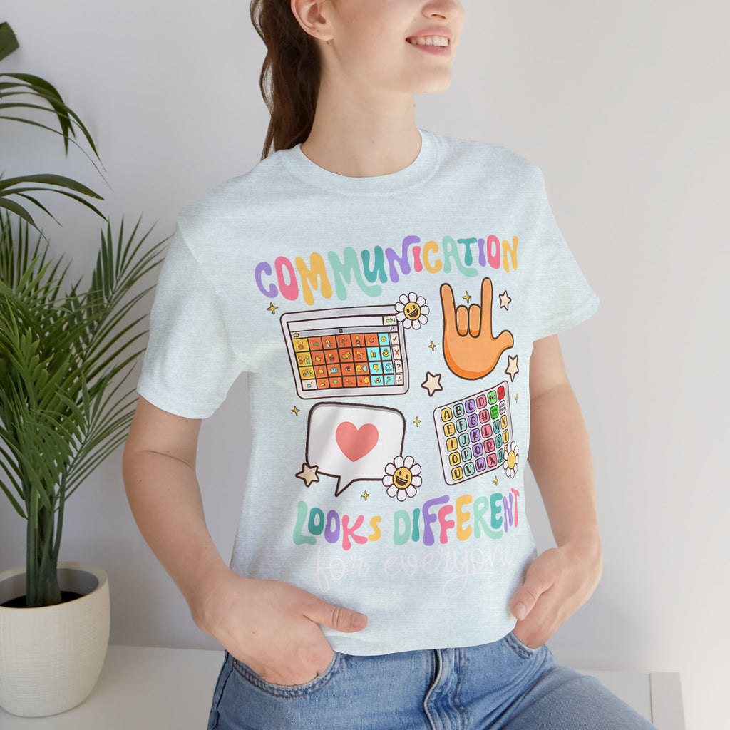 Communication Looks Different Tee