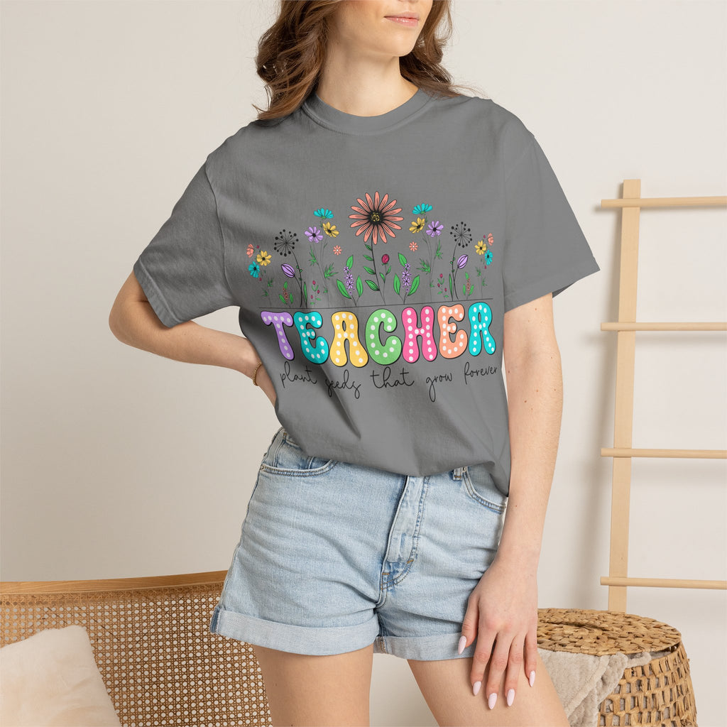 Teacher Floral T-Shirt — "Plant Seeds That Grow Forever"