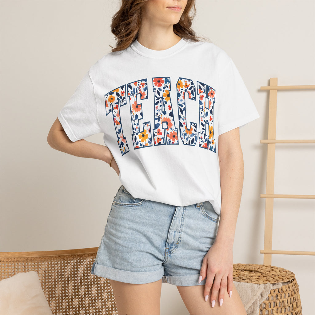 Teach Floral T‑Shirt — Floral Pattern TEACH Teacher Appreciation Gift