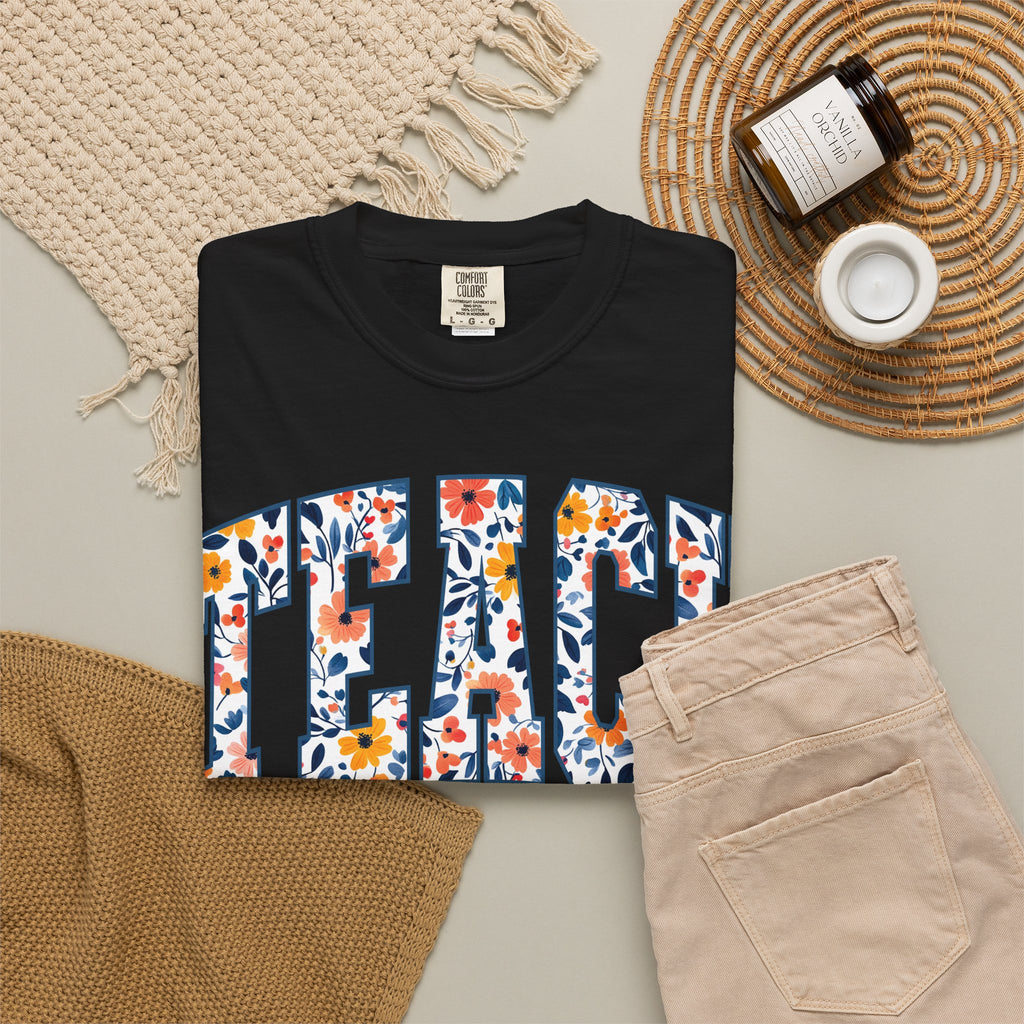 Teach Floral T‑Shirt — Floral Pattern TEACH Teacher Appreciation Gift