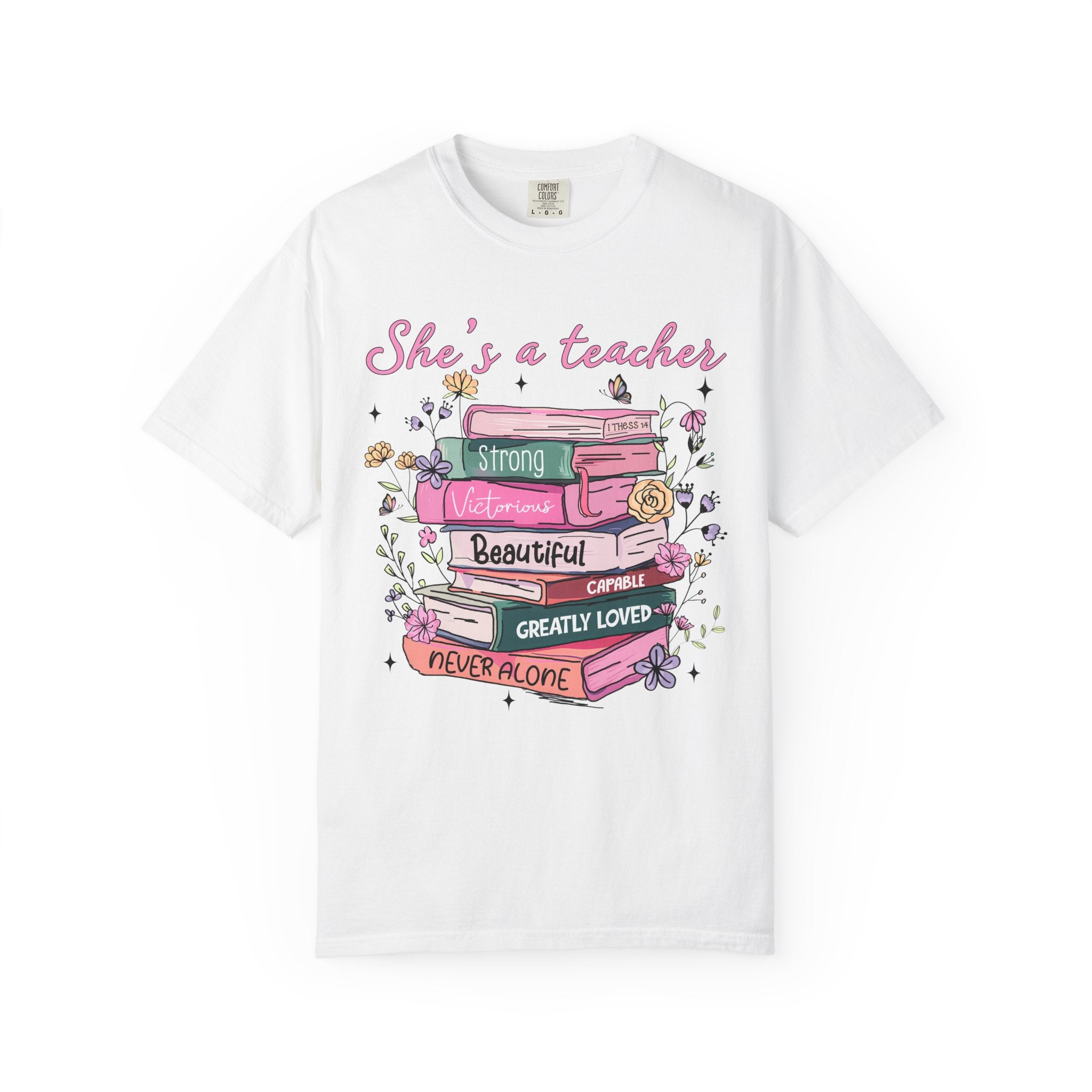Teacher Appreciation T-Shirt — "She's a Teacher" Floral Stack Design
