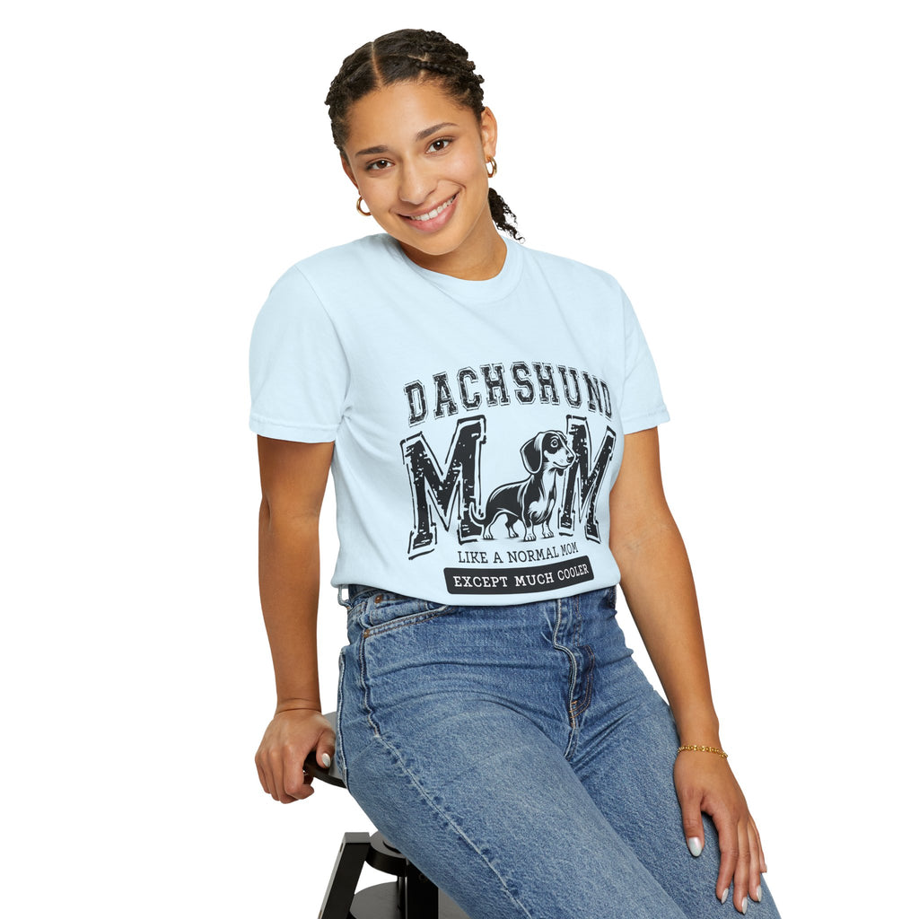 Dachshund Mom T-Shirt — "Like a Normal Mom Except Much Cooler" Dog Lover Tee