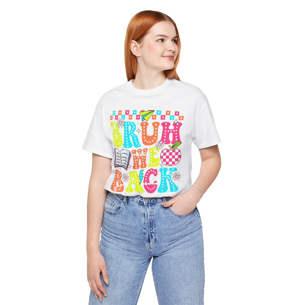 Back to School Tee — "Bruh We Back" Colorful Graphic Shirt
