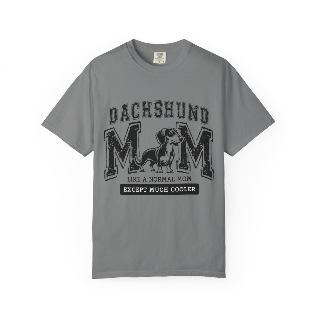 Dachshund Mom T-Shirt — "Like a Normal Mom Except Much Cooler" Dog Lover Tee