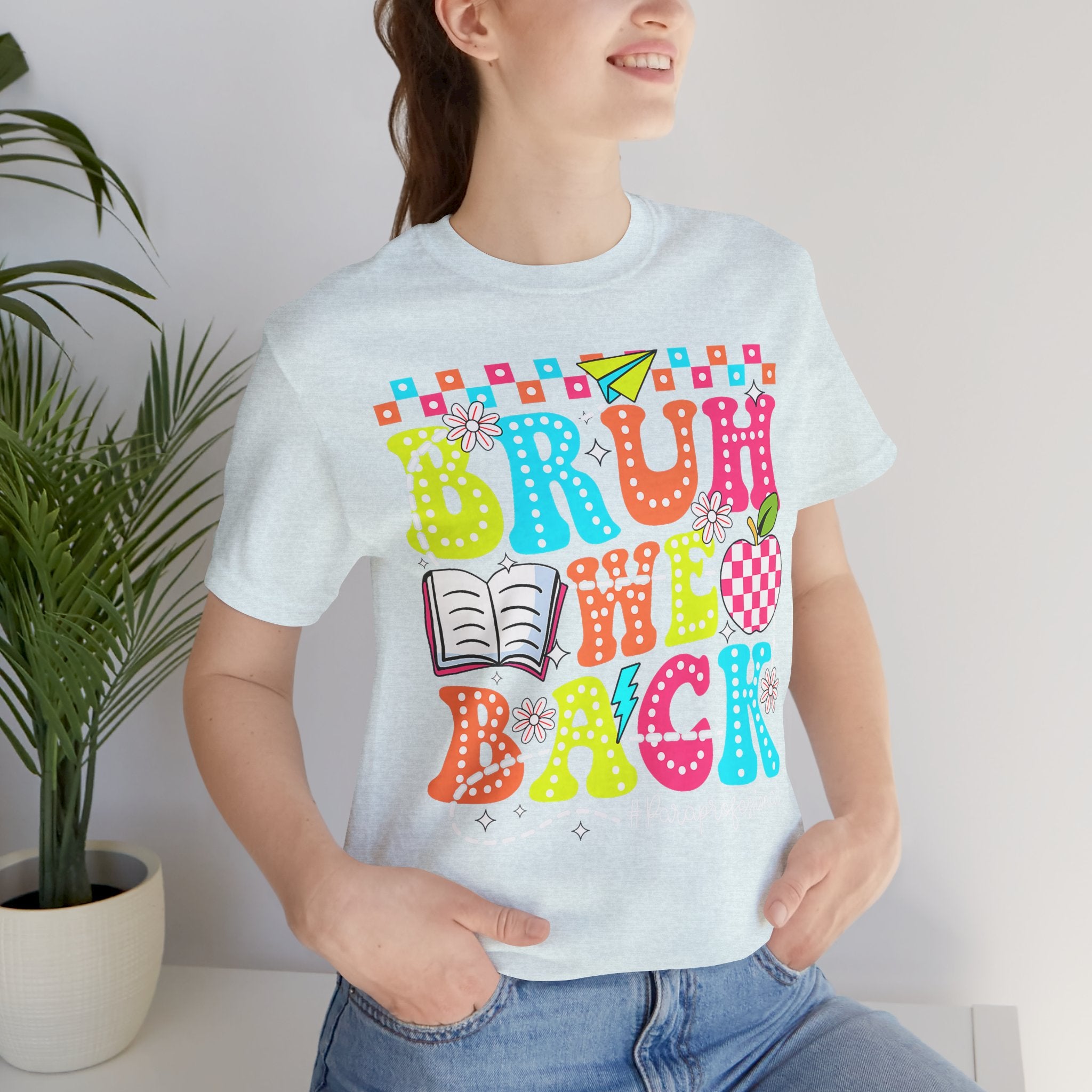 Back to School Tee — "Bruh We Back" Colorful Graphic Shirt