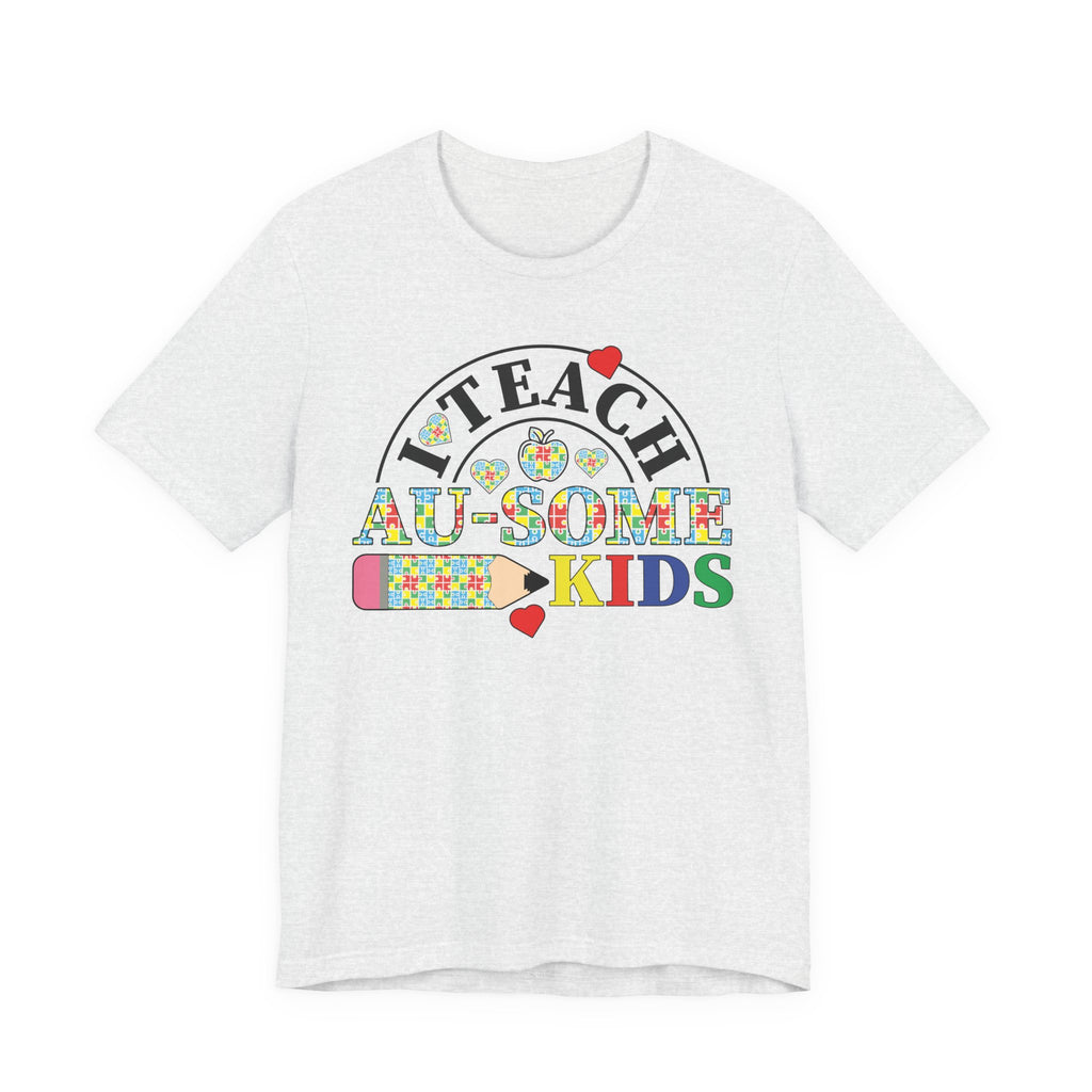 I Teach Awesome Kids T-Shirt — Colorful Autism Awareness Teacher Tee