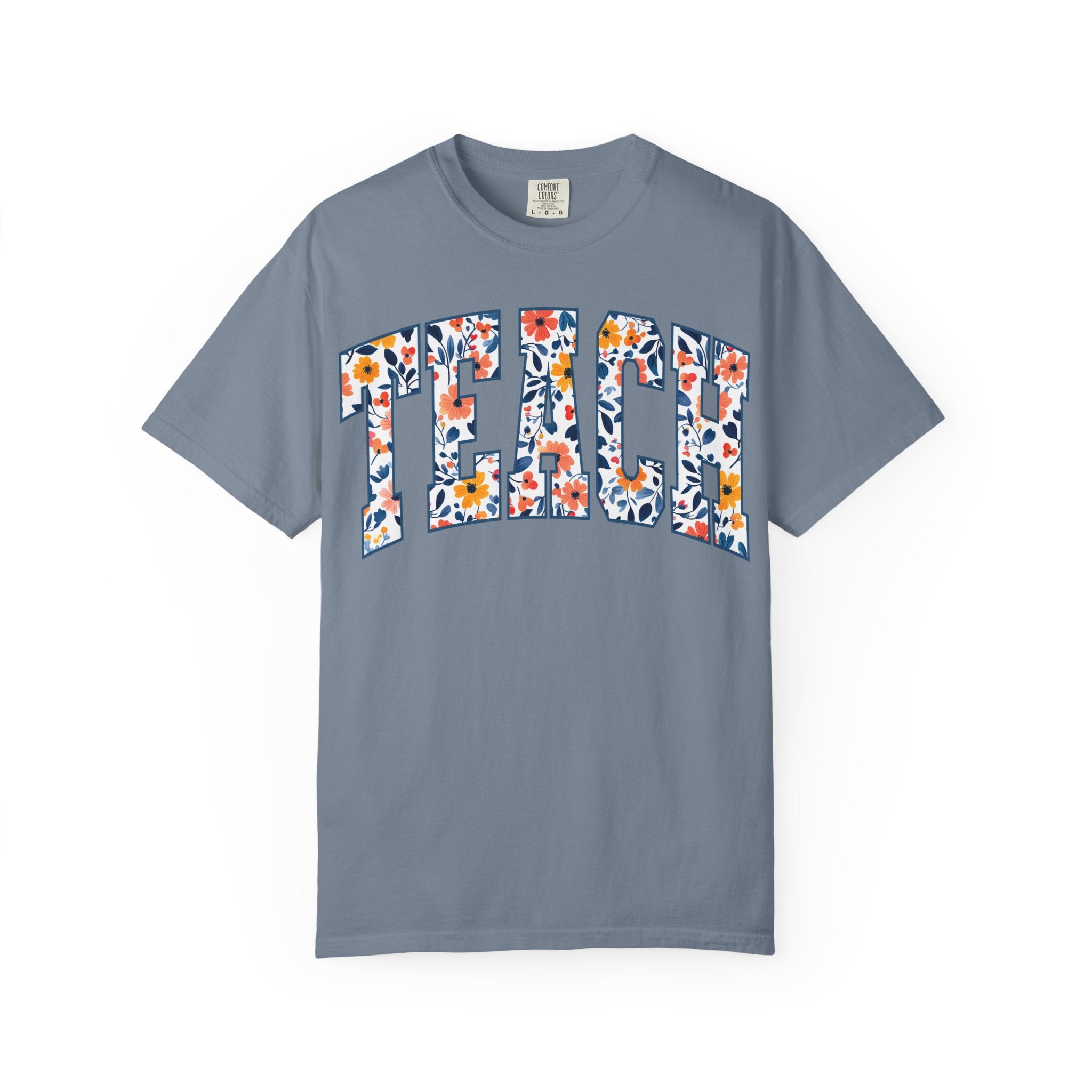 Teach Floral T‑Shirt — Floral Pattern TEACH Teacher Appreciation Gift