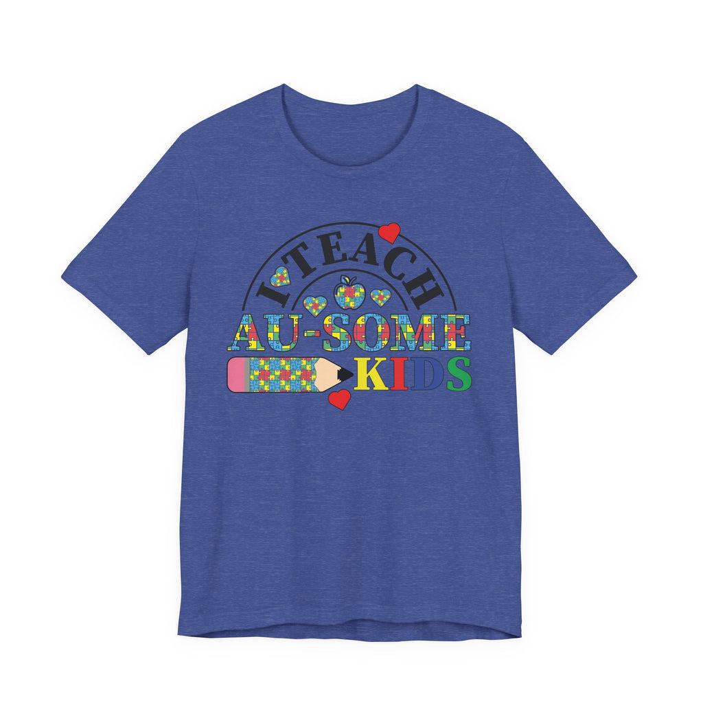 I Teach Awesome Kids T-Shirt — Colorful Autism Awareness Teacher Tee