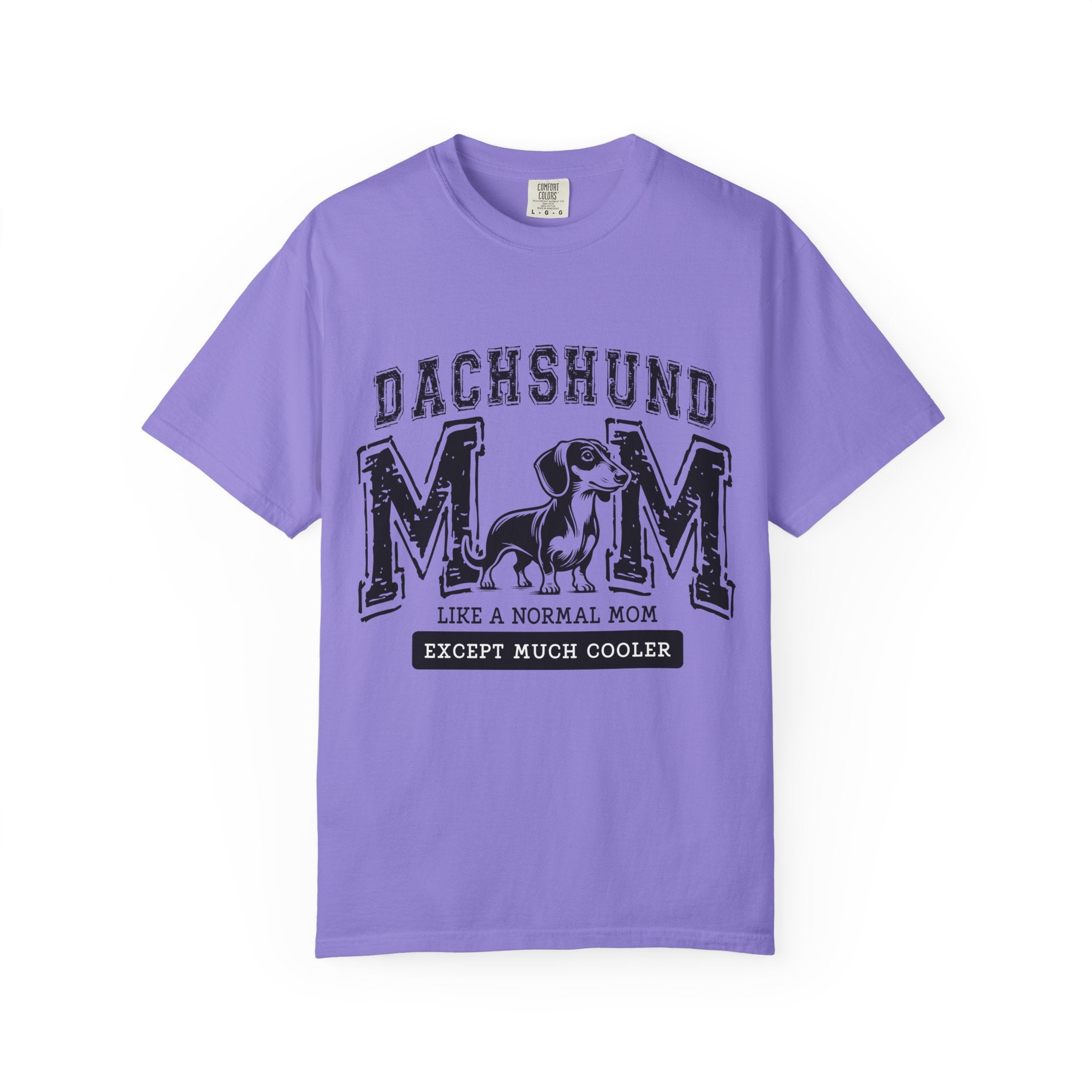 Dachshund Mom T-Shirt — "Like a Normal Mom Except Much Cooler" Dog Lover Tee
