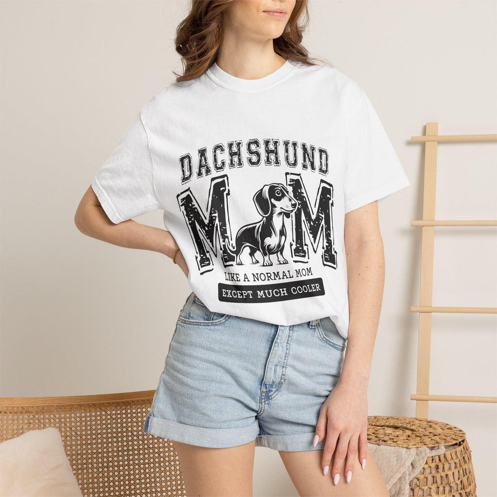 Dachshund Mom T-Shirt — "Like a Normal Mom Except Much Cooler" Dog Lover Tee