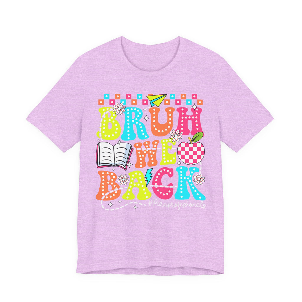 Back to School Tee — "Bruh We Back" Colorful Graphic Shirt