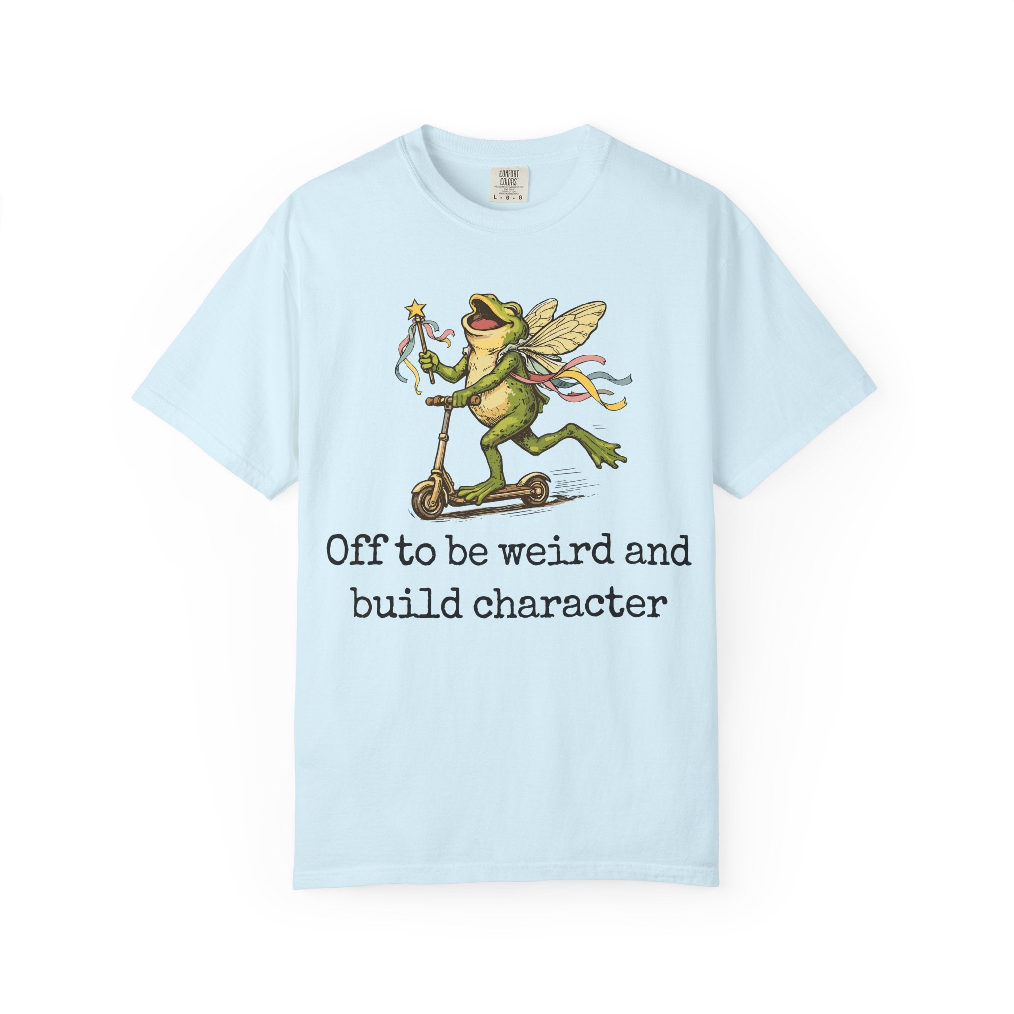 Frog Fairy T-Shirt — "Off to be weird and build character" Cute Whimsical Graphic Tee