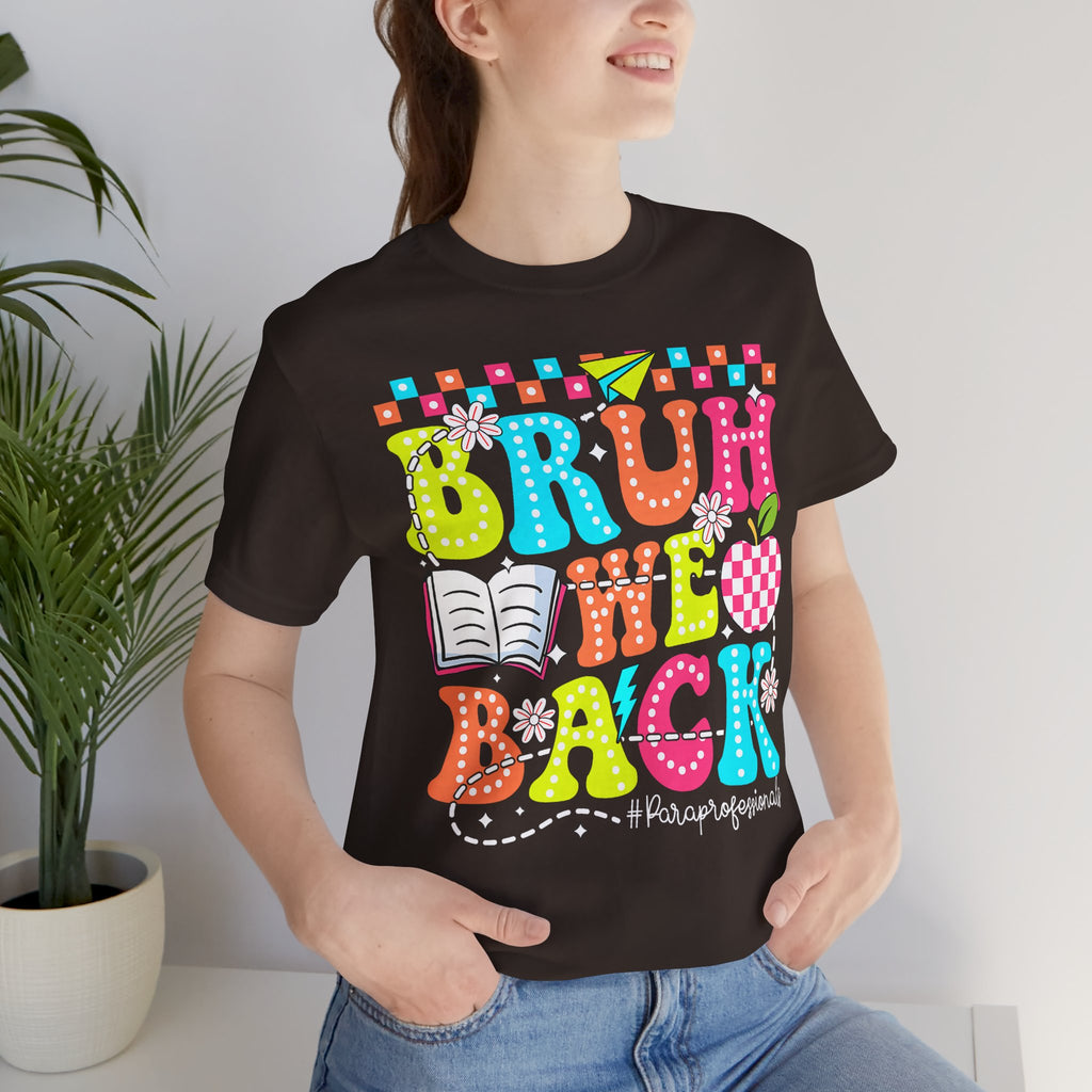 Back to School Tee — "Bruh We Back" Colorful Graphic Shirt