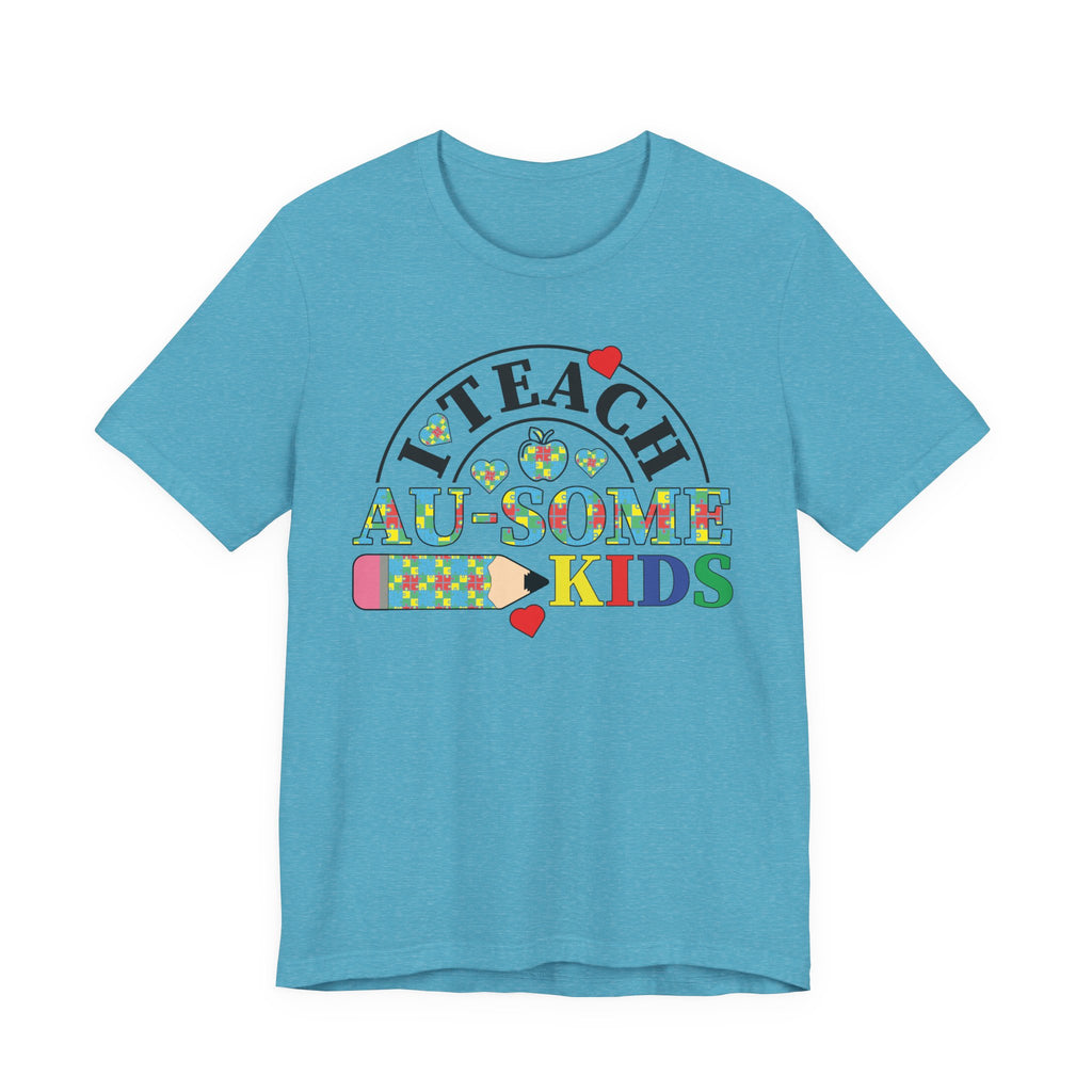 I Teach Awesome Kids T-Shirt — Colorful Autism Awareness Teacher Tee