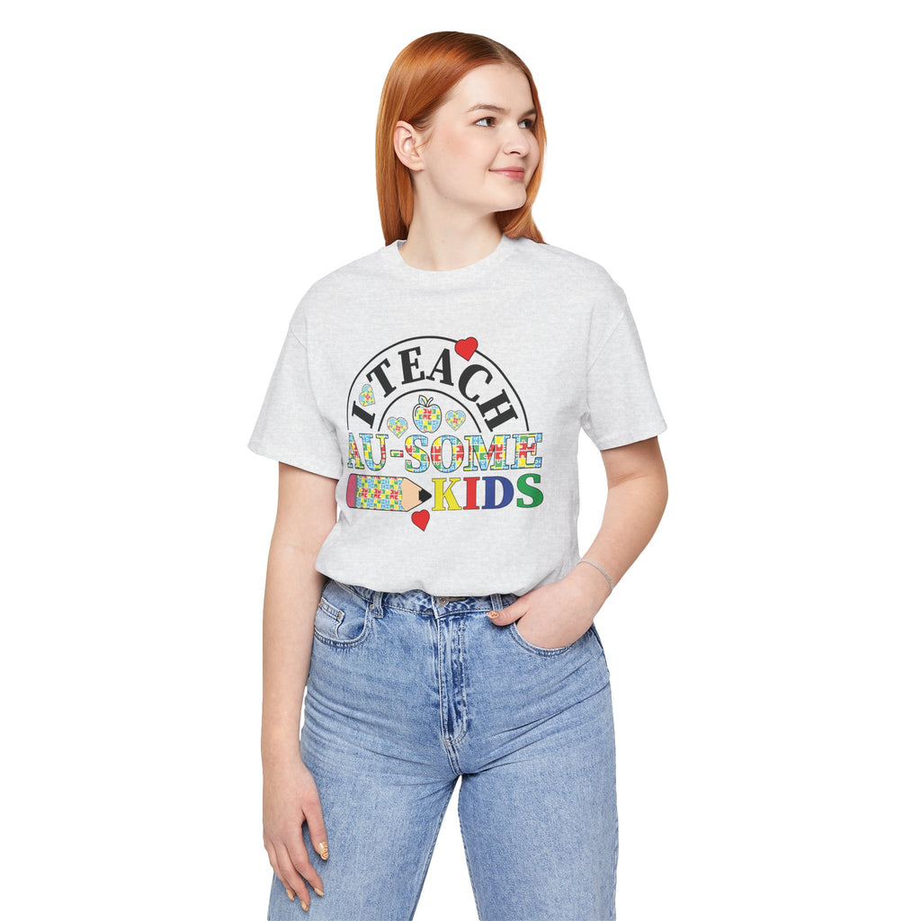 I Teach Awesome Kids T-Shirt — Colorful Autism Awareness Teacher Tee