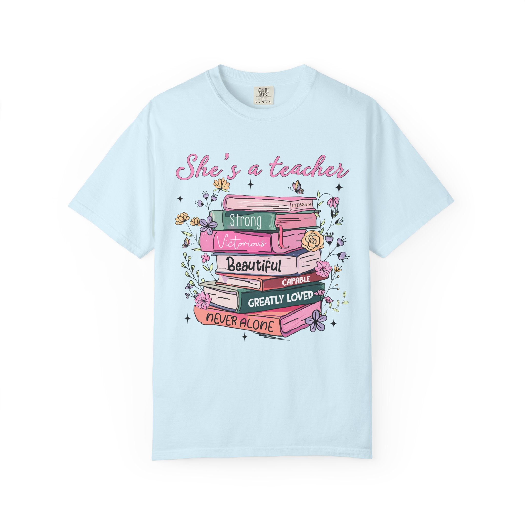 Teacher Appreciation T-Shirt — "She's a Teacher" Floral Stack Design