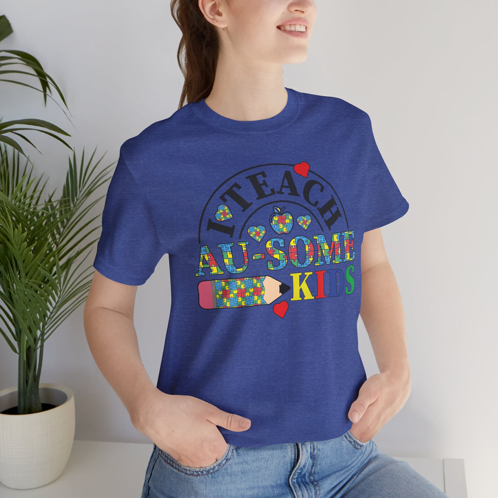 I Teach Awesome Kids T-Shirt — Colorful Autism Awareness Teacher Tee