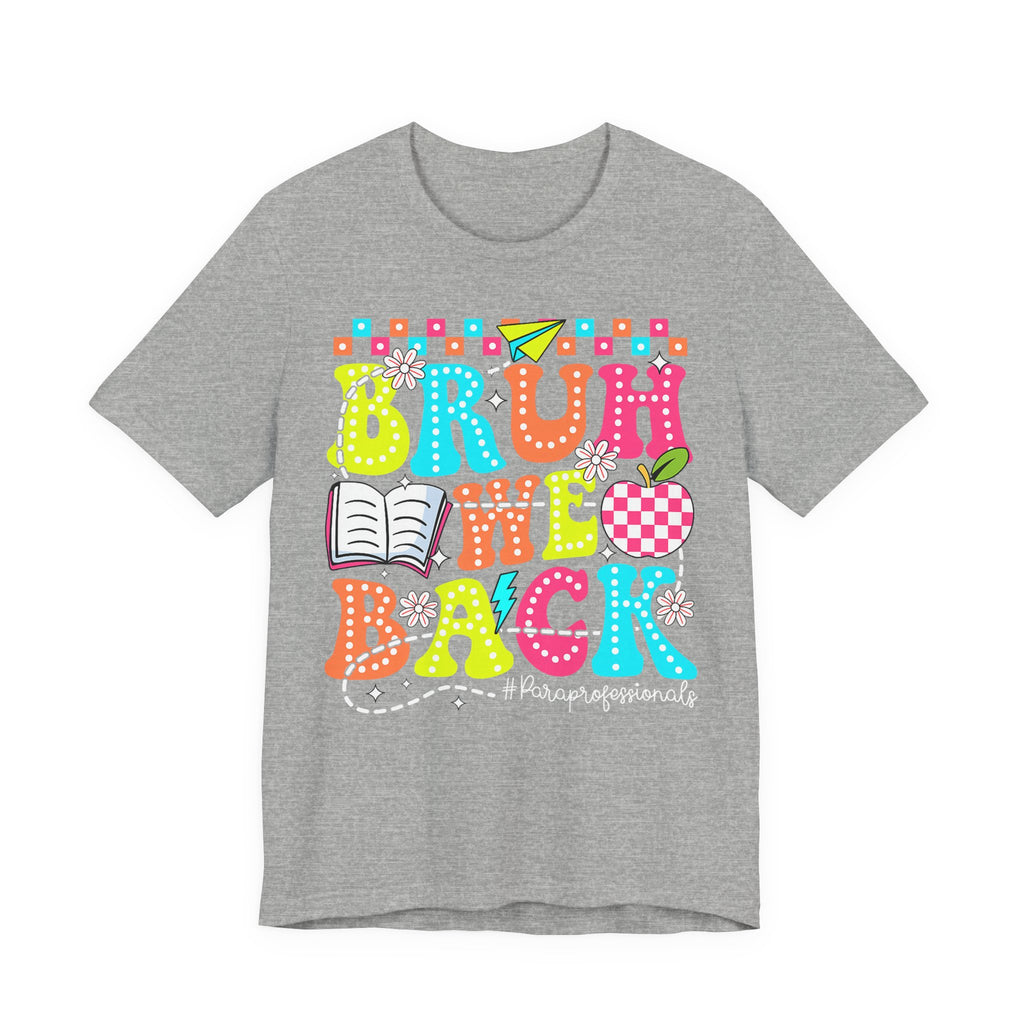 Back to School Tee — "Bruh We Back" Colorful Graphic Shirt