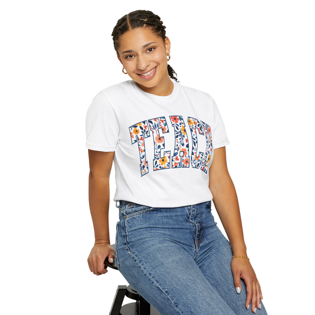 Teach Floral T‑Shirt — Floral Pattern TEACH Teacher Appreciation Gift