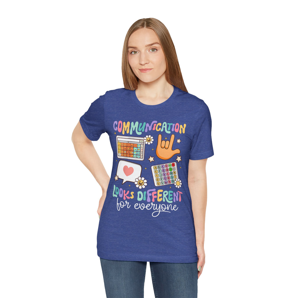 Communication Looks Different Tee