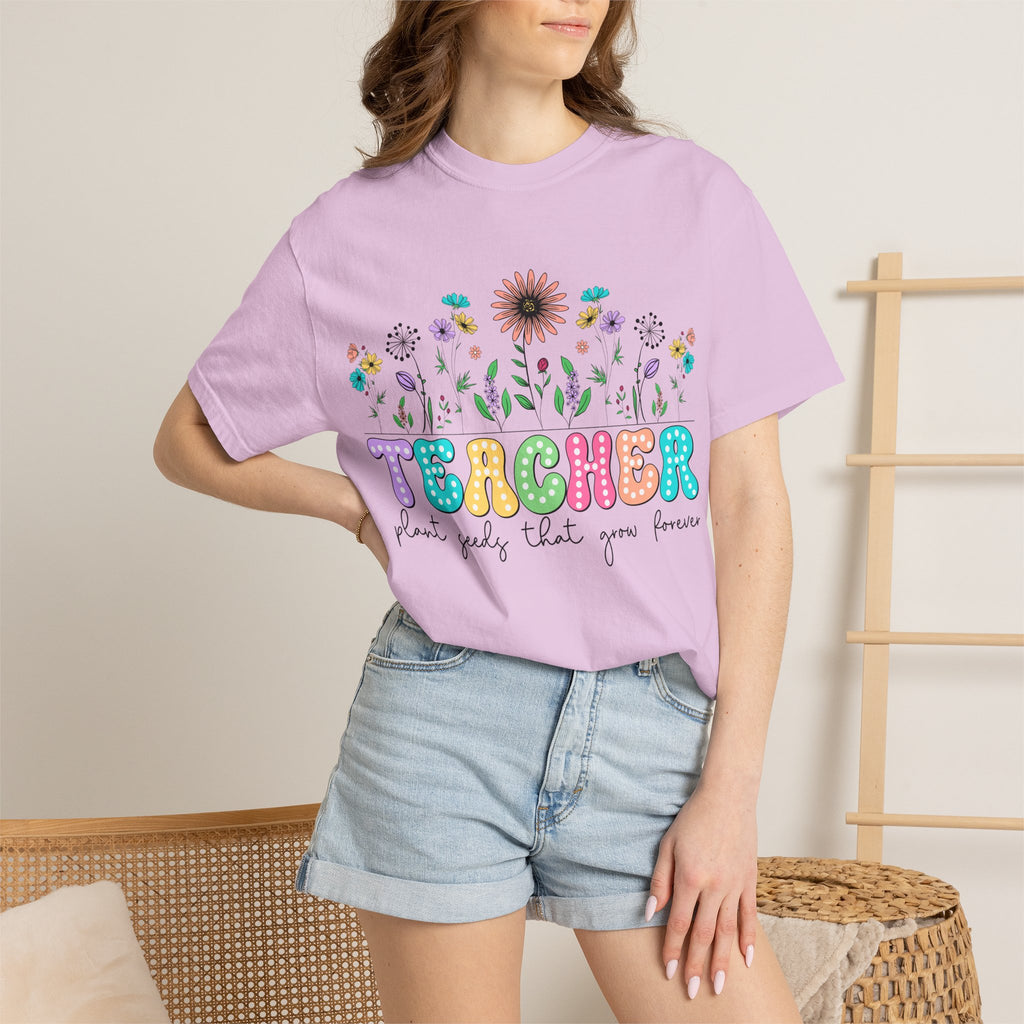 Teacher Floral T-Shirt — "Plant Seeds That Grow Forever"