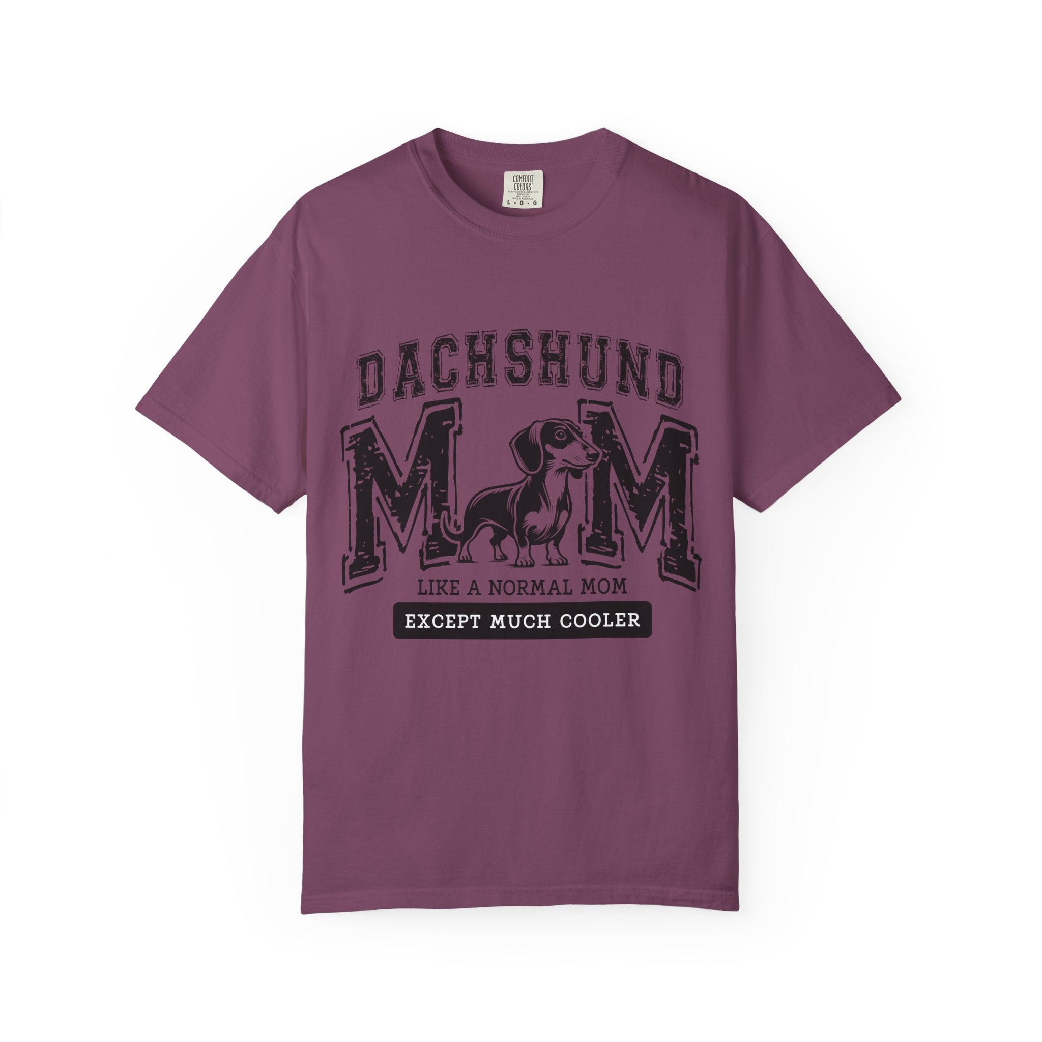 Dachshund Mom T-Shirt — "Like a Normal Mom Except Much Cooler" Dog Lover Tee