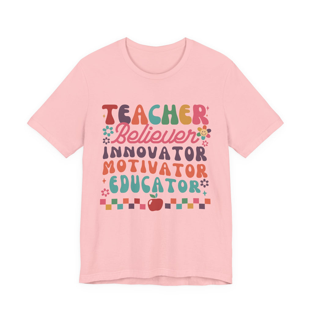 Teacher Believer Innovator Motivator Educator Tee
