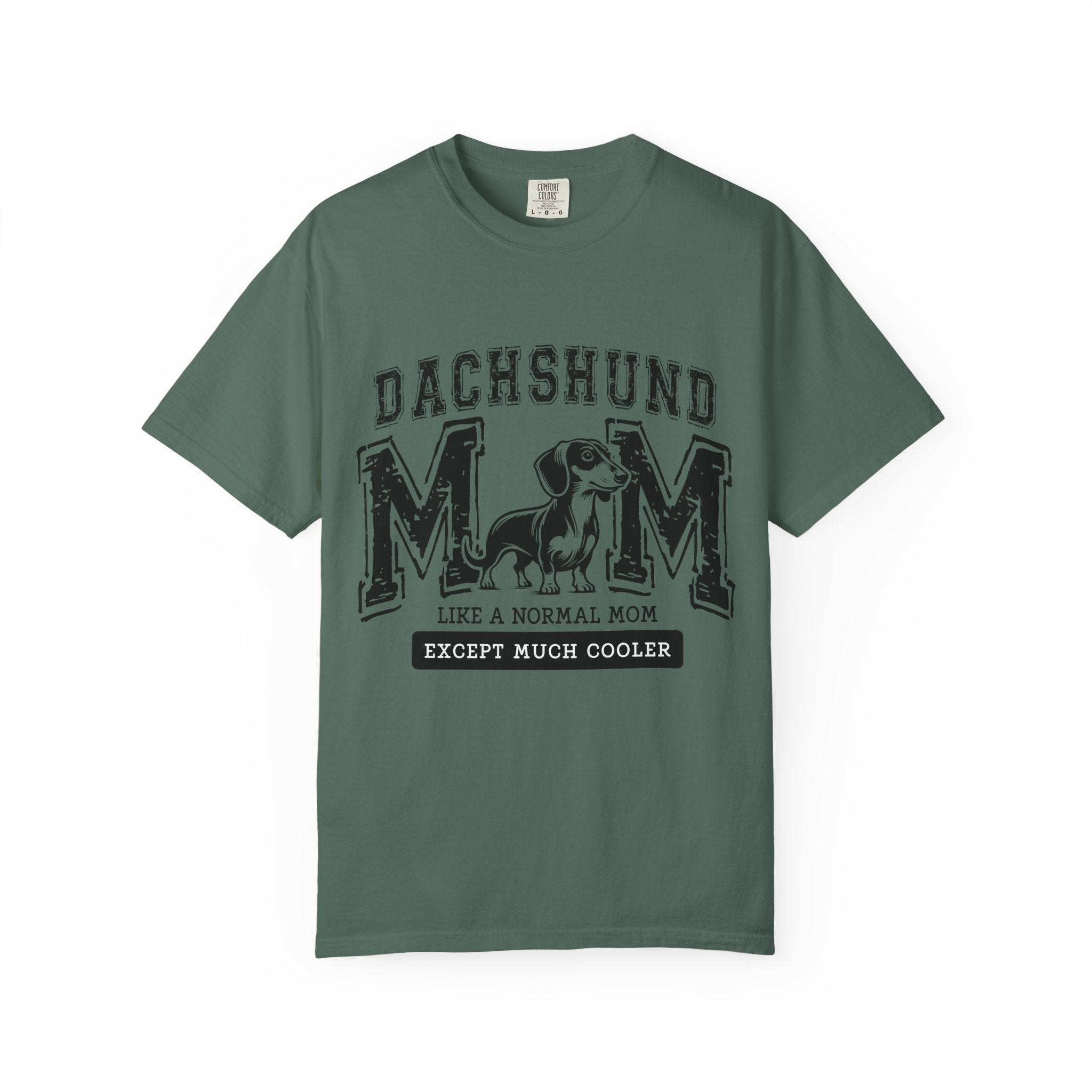 Dachshund Mom T-Shirt — "Like a Normal Mom Except Much Cooler" Dog Lover Tee