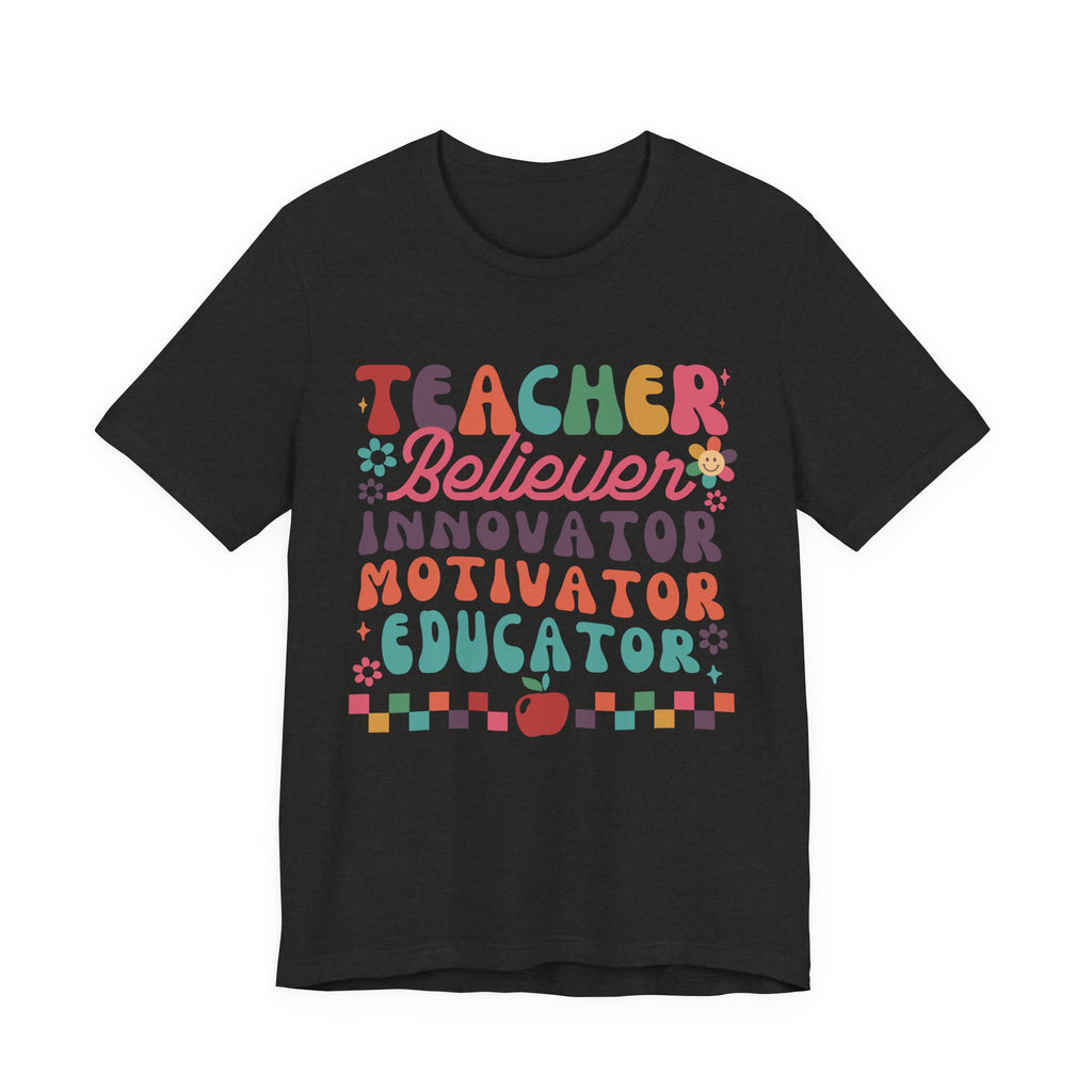 Teacher Believer Innovator Motivator Educator Tee