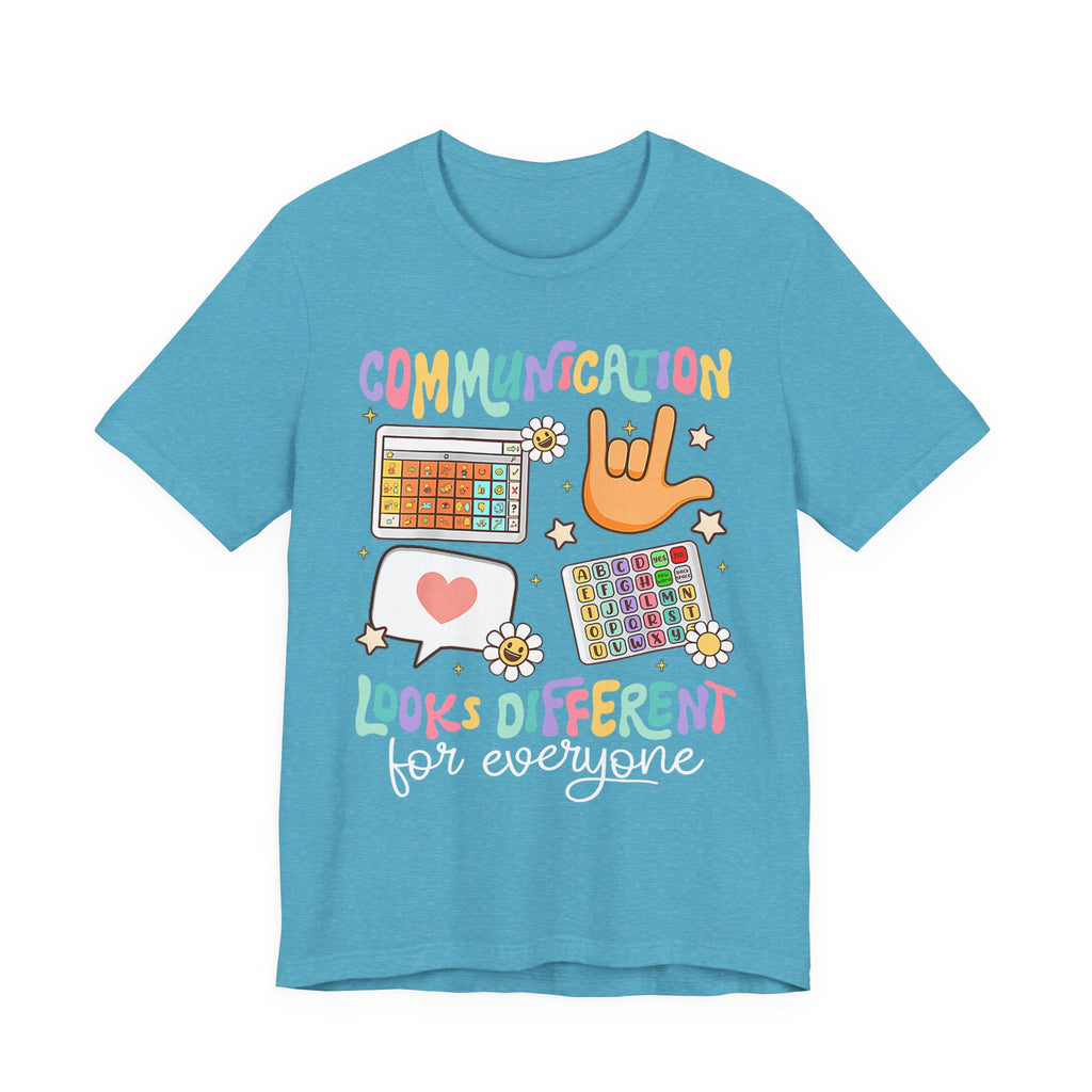 Communication Looks Different Tee