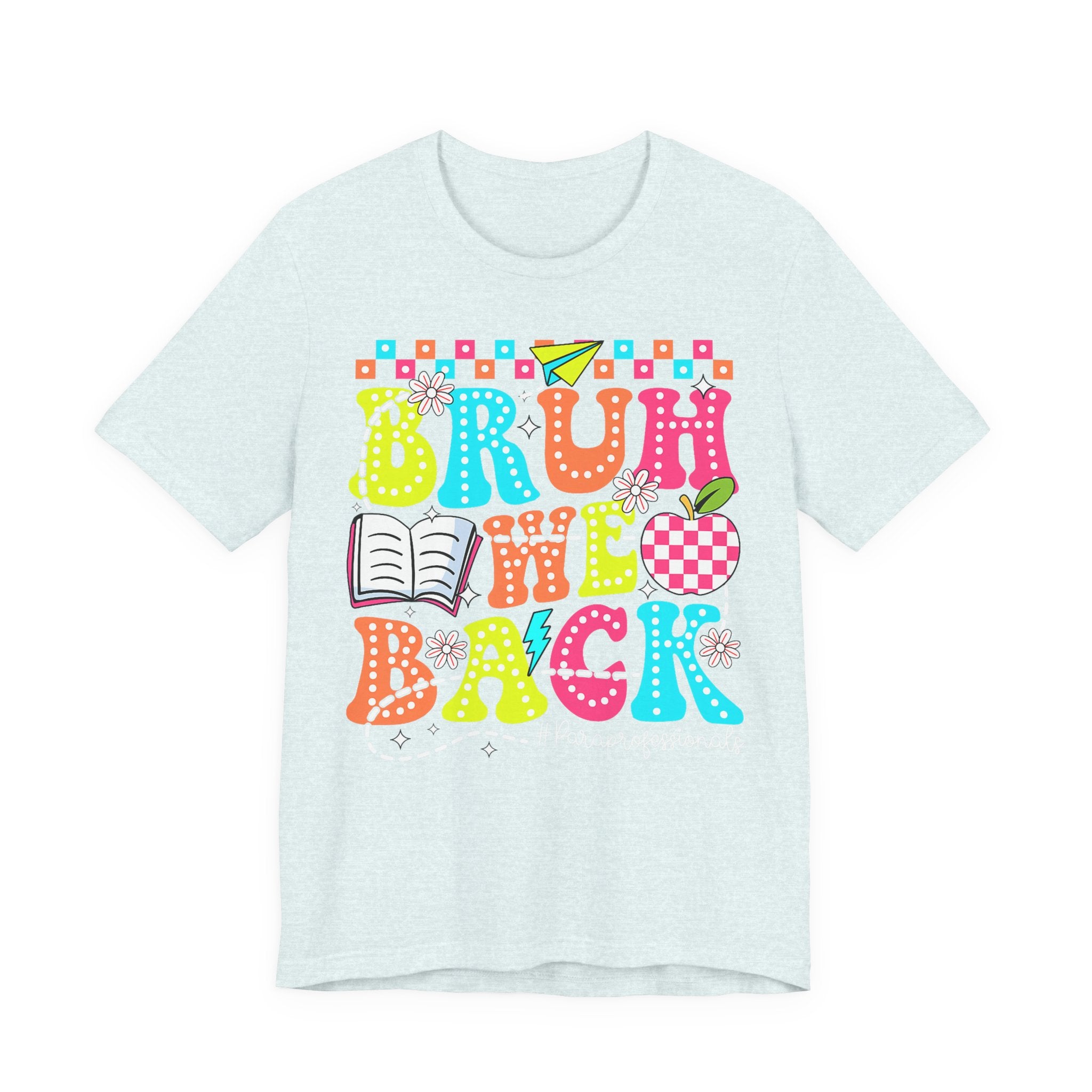 Back to School Tee — "Bruh We Back" Colorful Graphic Shirt