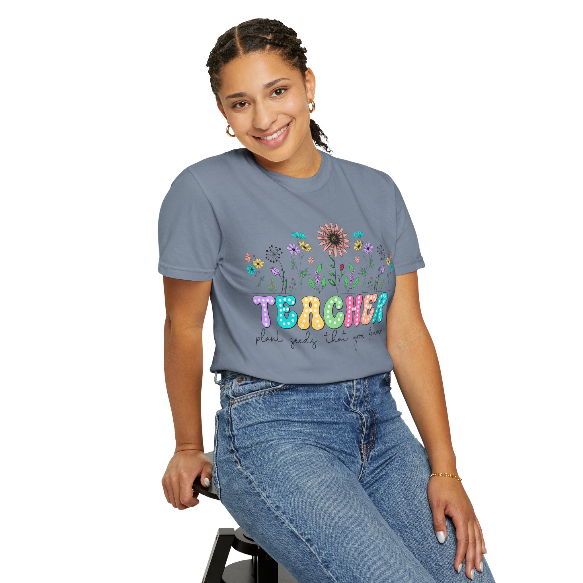 Teacher Floral T-Shirt — "Plant Seeds That Grow Forever"