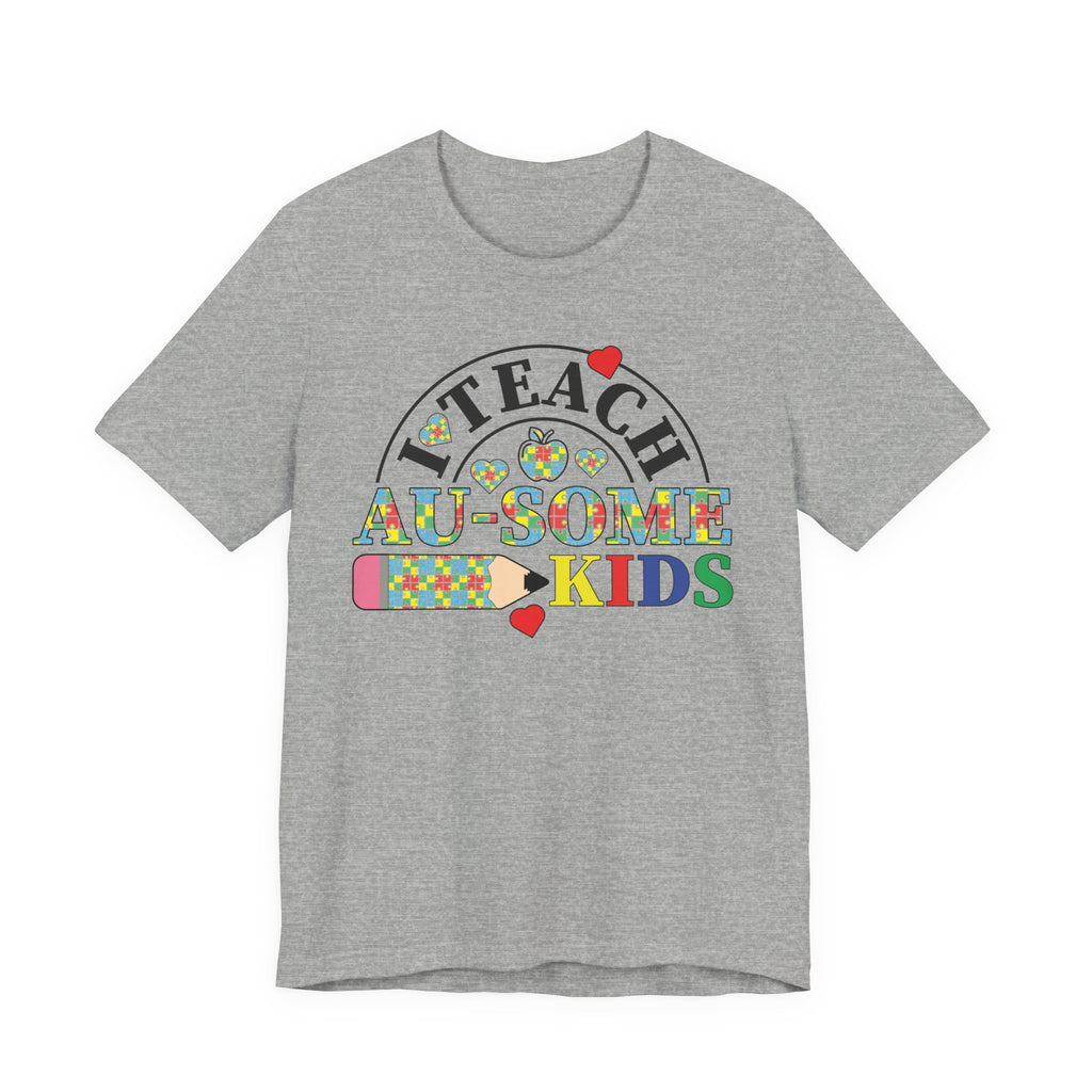 I Teach Awesome Kids T-Shirt — Colorful Autism Awareness Teacher Tee