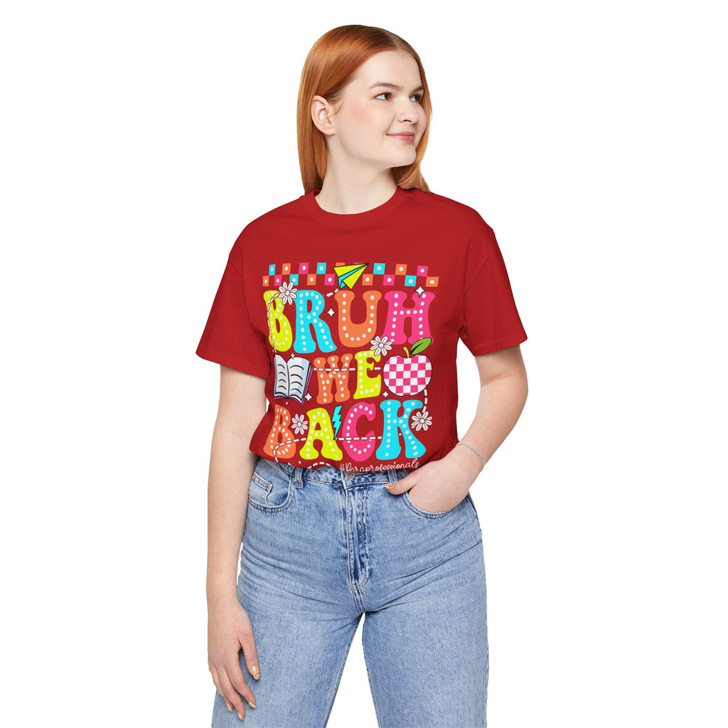 Back to School Tee — "Bruh We Back" Colorful Graphic Shirt