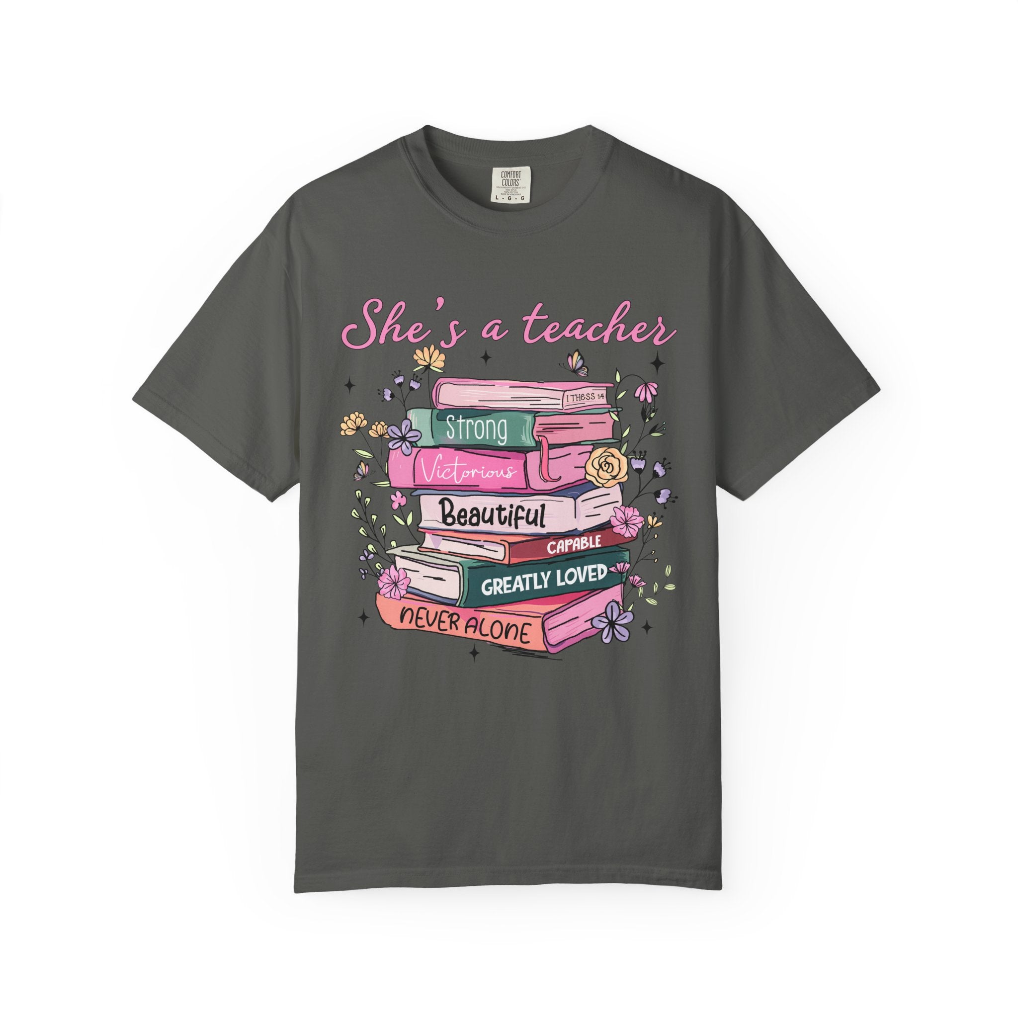 Teacher Appreciation T-Shirt — "She's a Teacher" Floral Stack Design