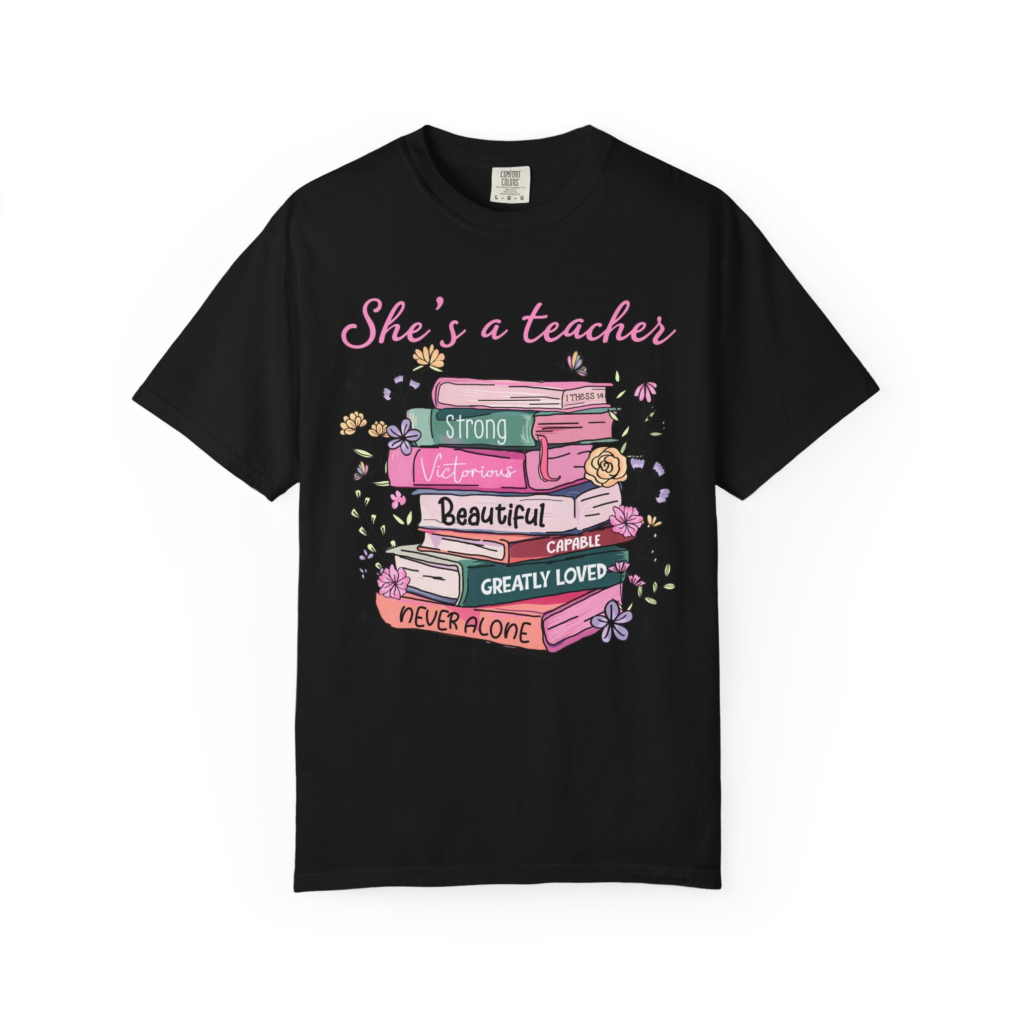 Teacher Appreciation T-Shirt — "She's a Teacher" Floral Stack Design