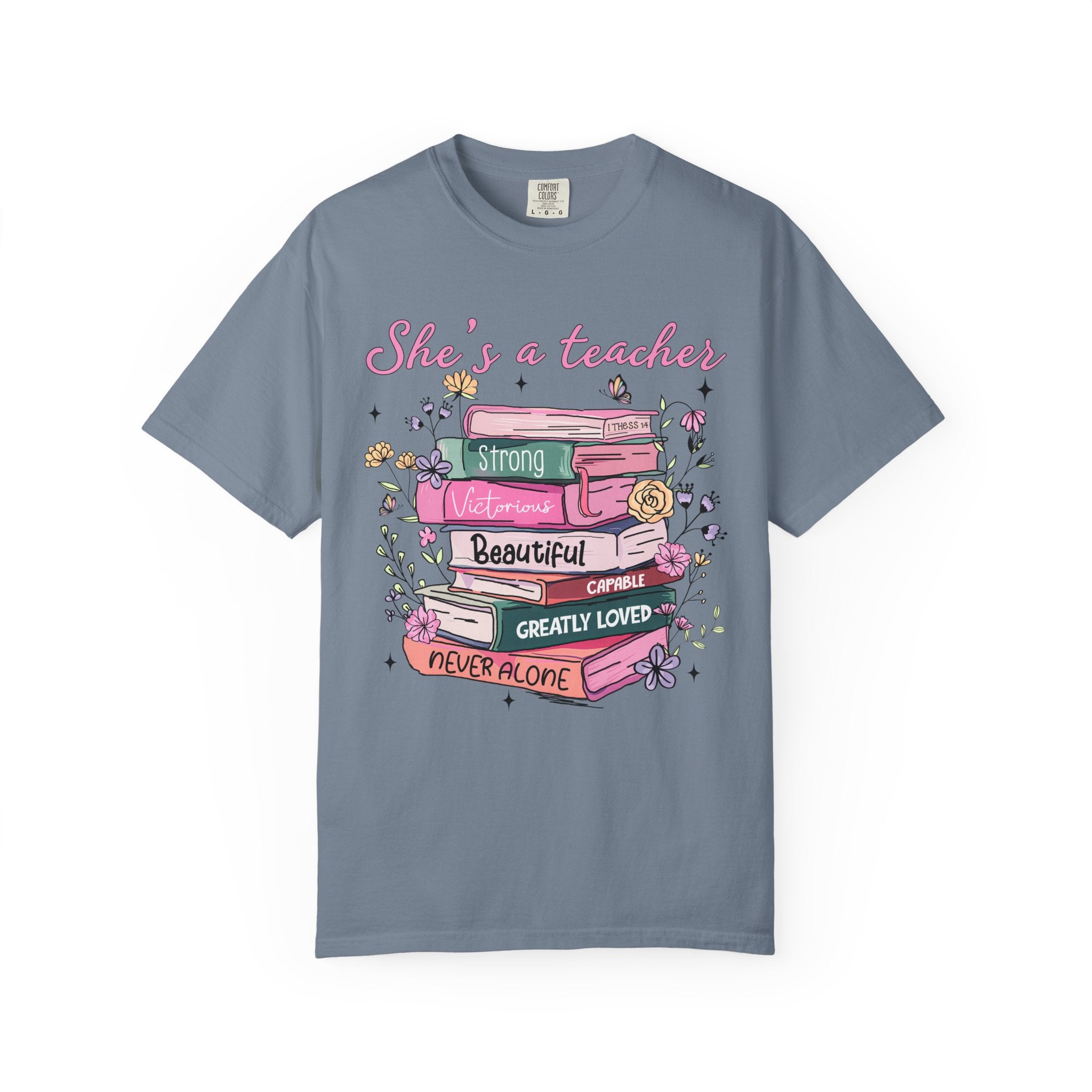 Teacher Appreciation T-Shirt — "She's a Teacher" Floral Stack Design
