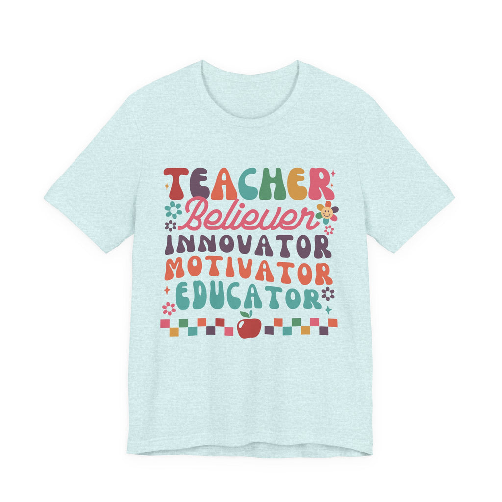 Teacher Believer Innovator Motivator Educator Tee