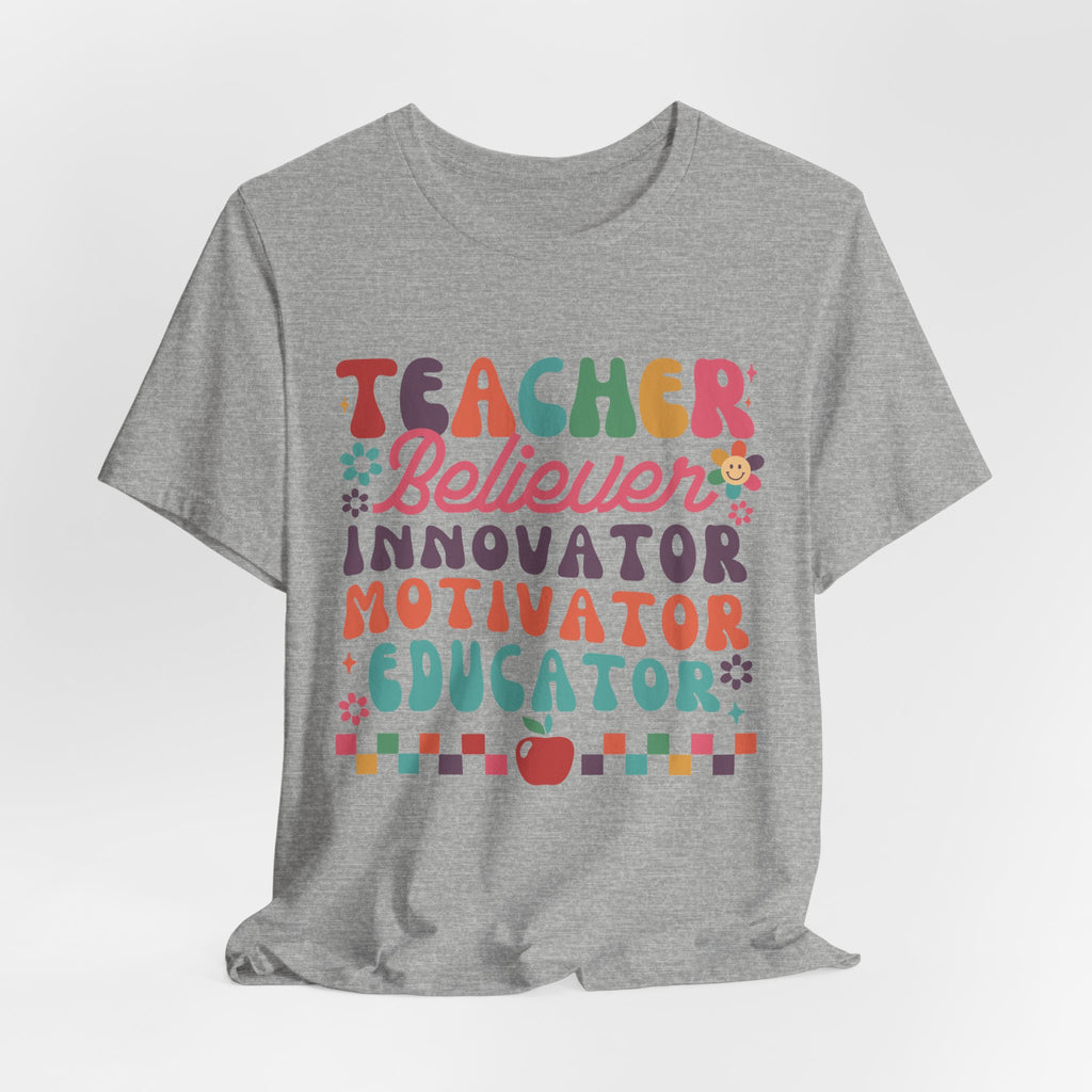 Teacher Believer Innovator Motivator Educator Tee