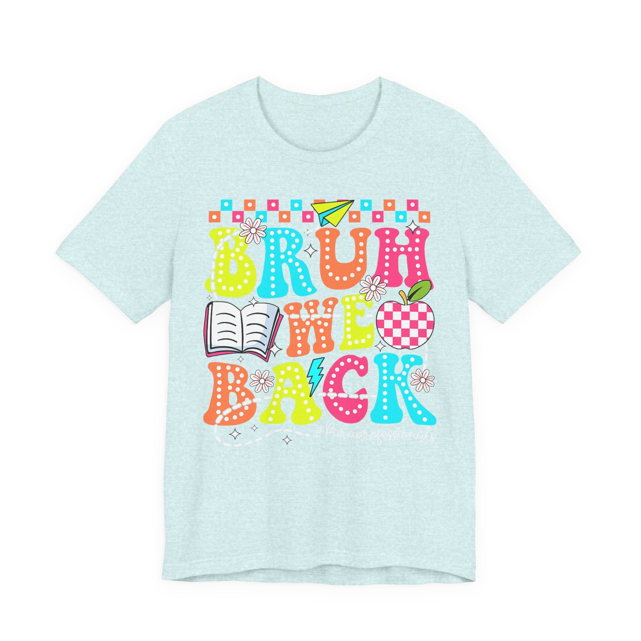 Back to School Tee — "Bruh We Back" Colorful Graphic Shirt